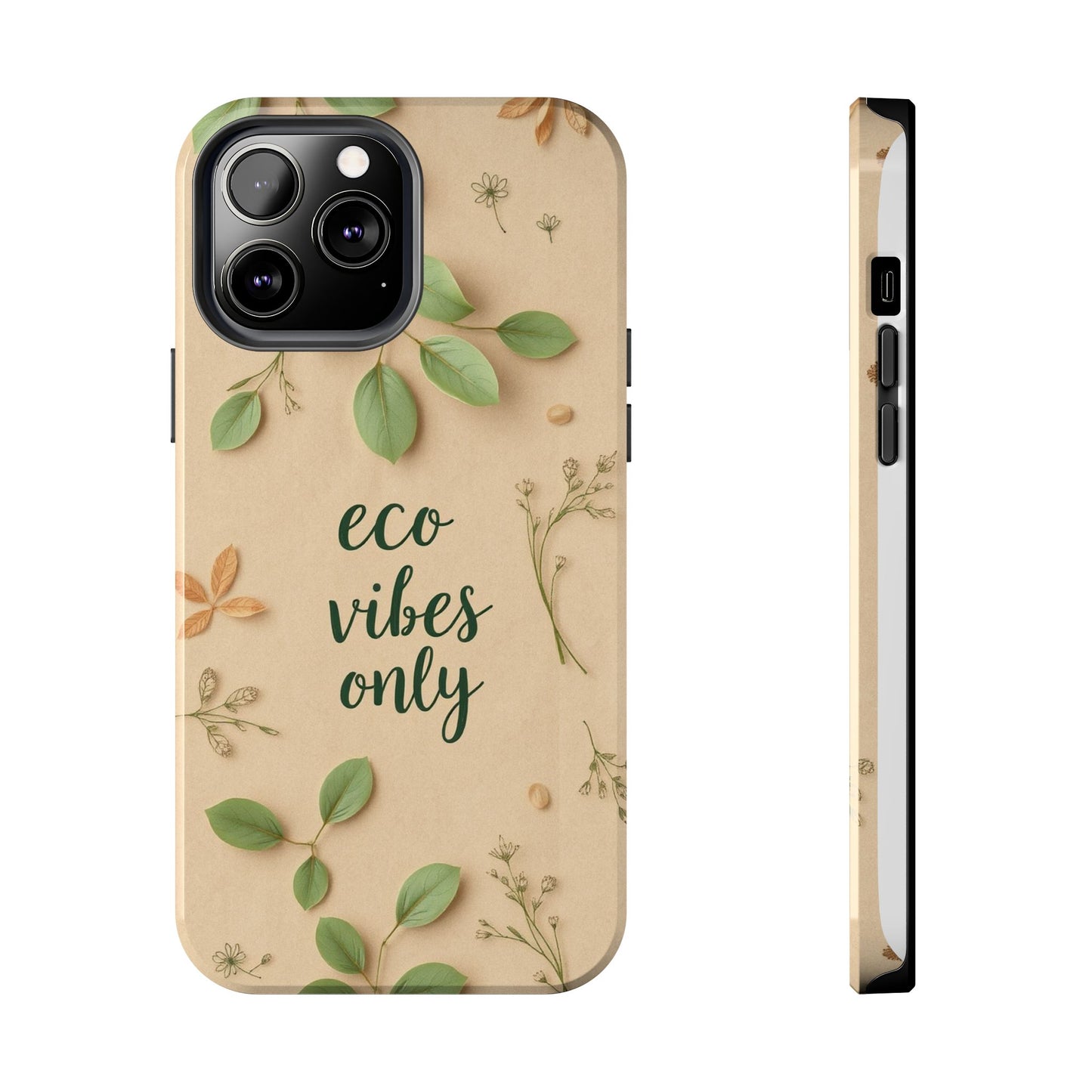 Eco-Friendly Tough Phone Cases - Eco Vibes Only