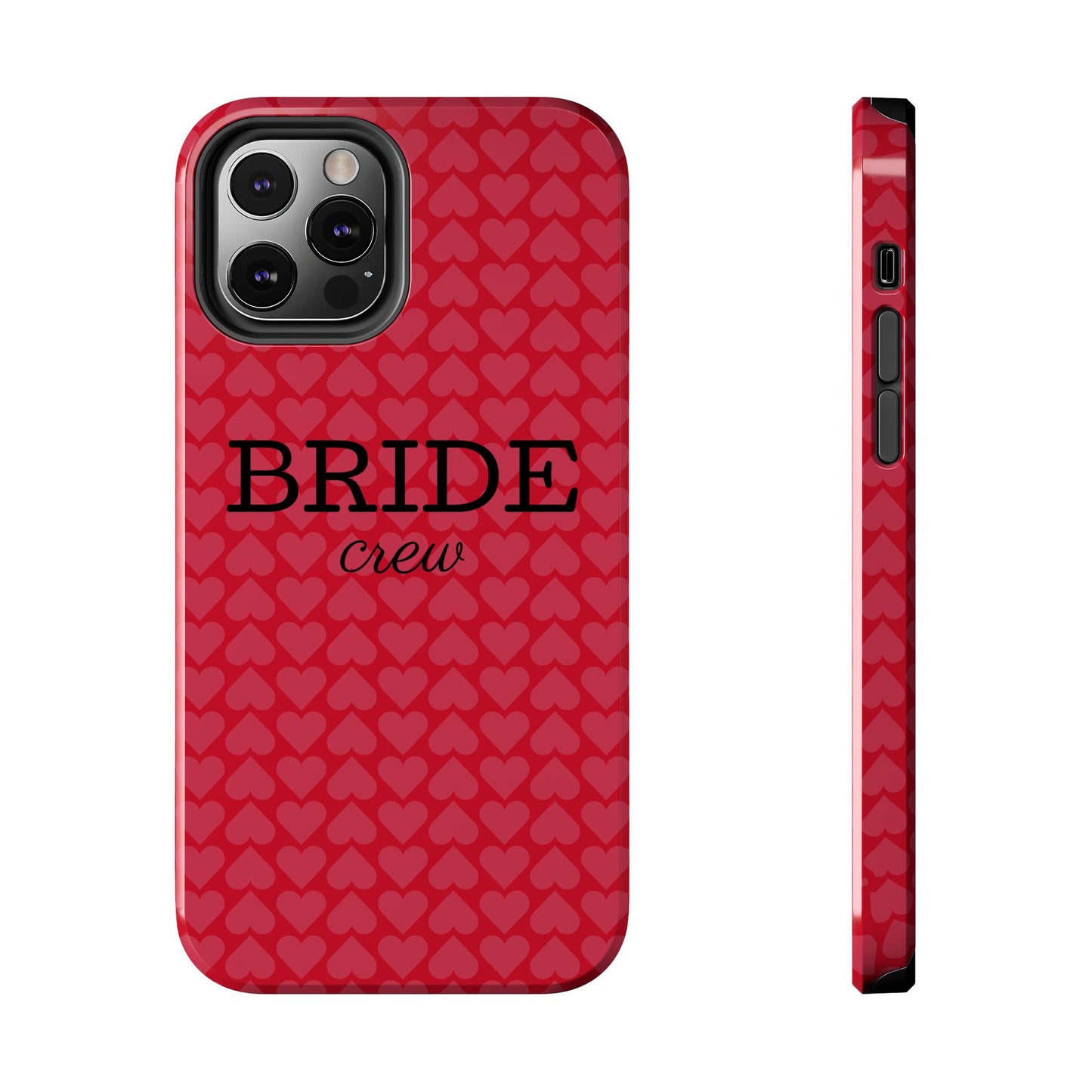 Bride Crew Tough Phone Case – Stylish Red Heart Design for Wedding Parties - for iPhone