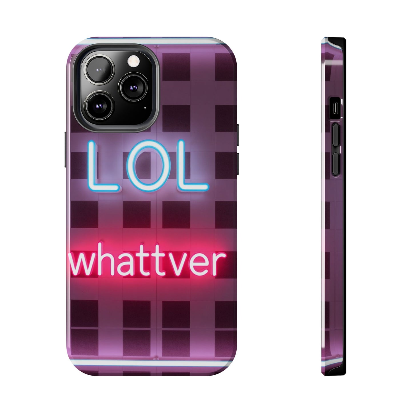 Neon Vibe Tough Phone Case - 'LOL Whatevr' Design for Trendsetters