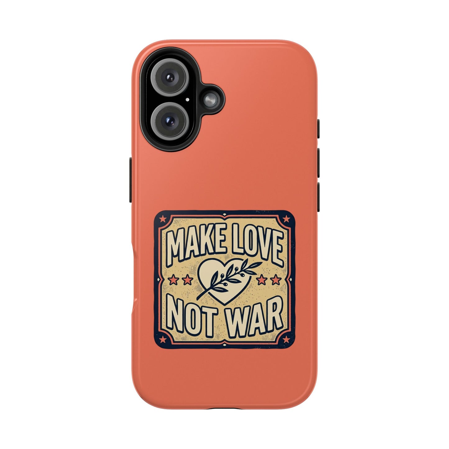 Make Love Not War Tough Phone Case for iPhone