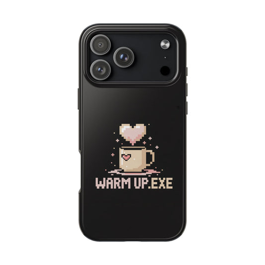 Warm Up.EXE Tough Phone Case - Cute Pixel Art Design for Tech Lovers