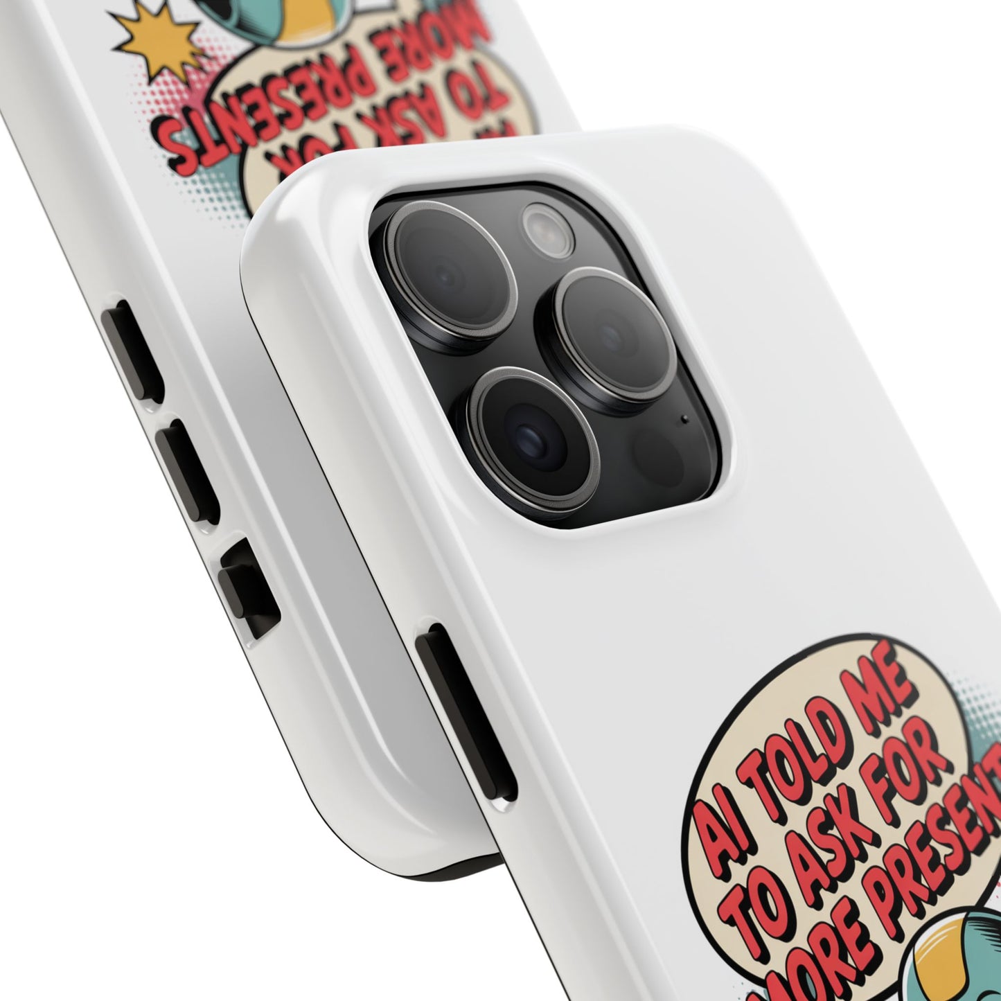 Fun Robot Phone Case - "AI Told Me to Ask for More Presents"