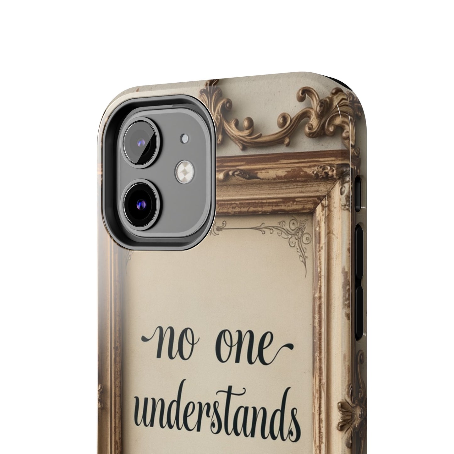 Personalized Tough Phone Case - "No One Understands Me" Design