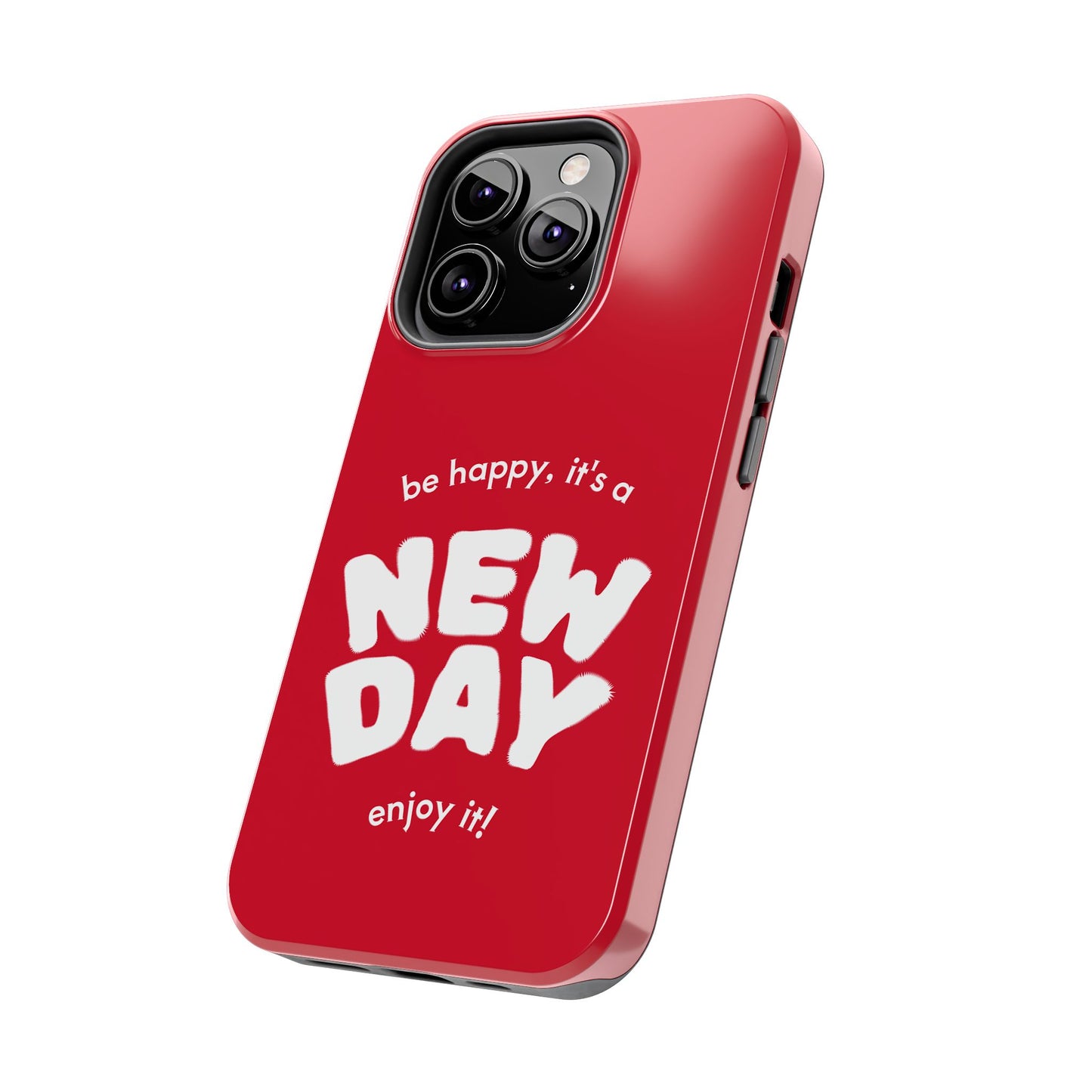 Inspirational Tough Phone Case - 'New Day' Design