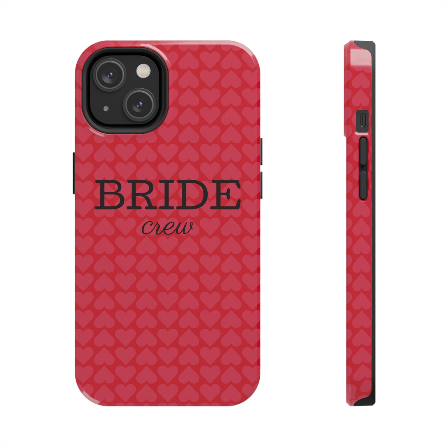 Bride Crew Tough Phone Case – Stylish Red Heart Design for Wedding Parties - for iPhone