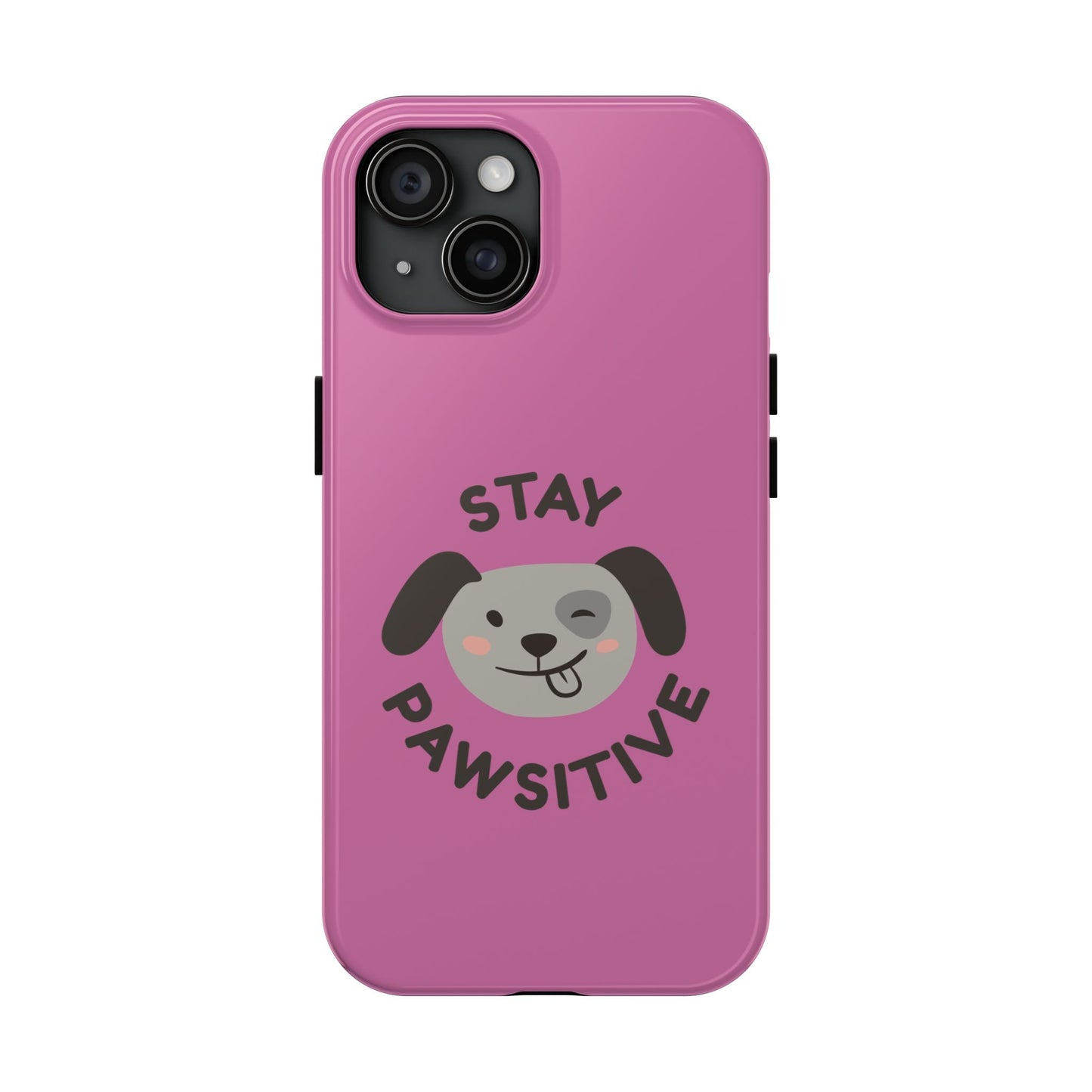 Pink Stay Pawsitive Tough Phone Case - Dog Funny Design - for iPhone