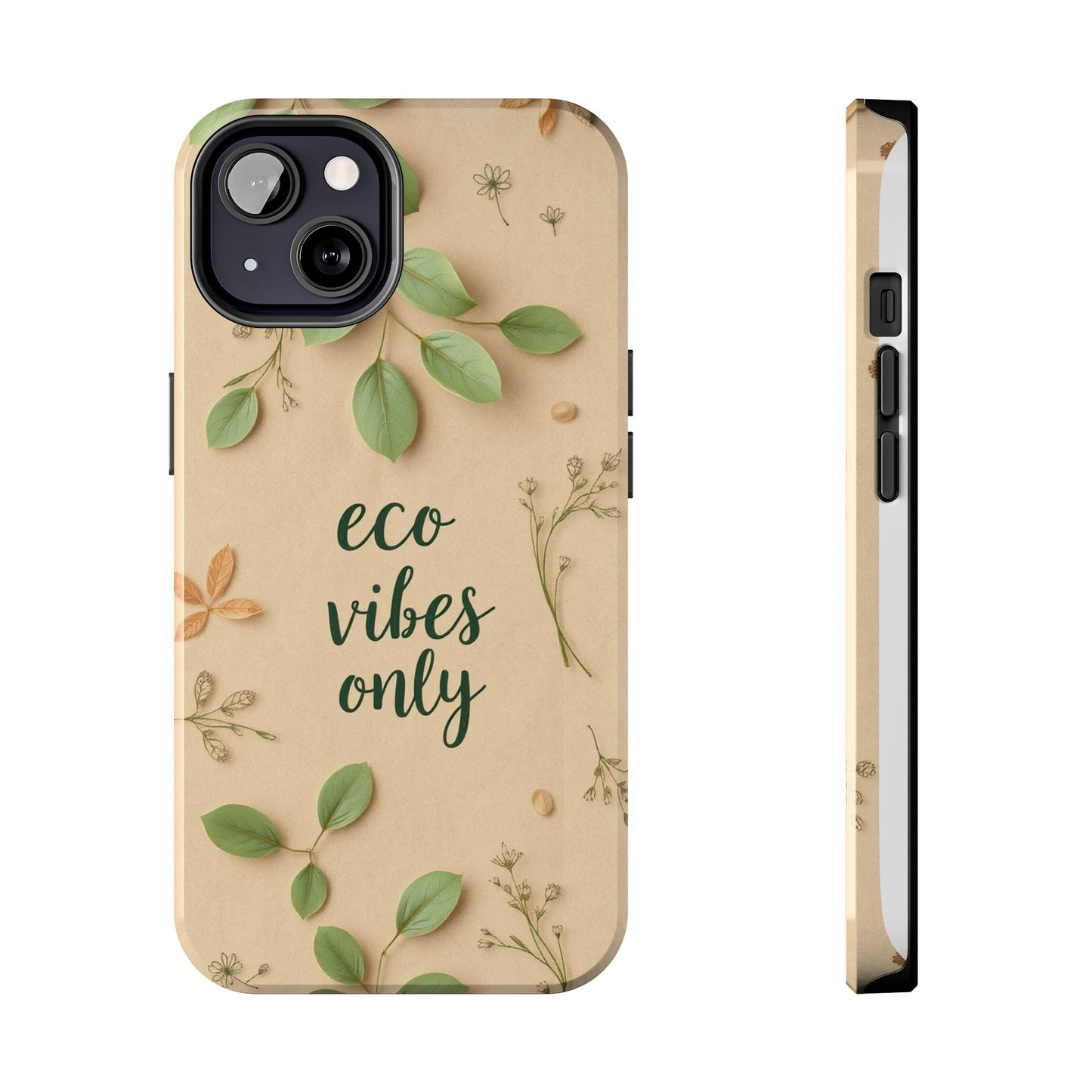 Eco-Friendly Tough Phone Cases - Eco Vibes Only