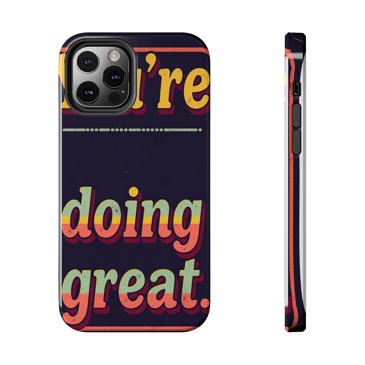 Inspirational Tough Phone Cases - 'You're Doing Great'