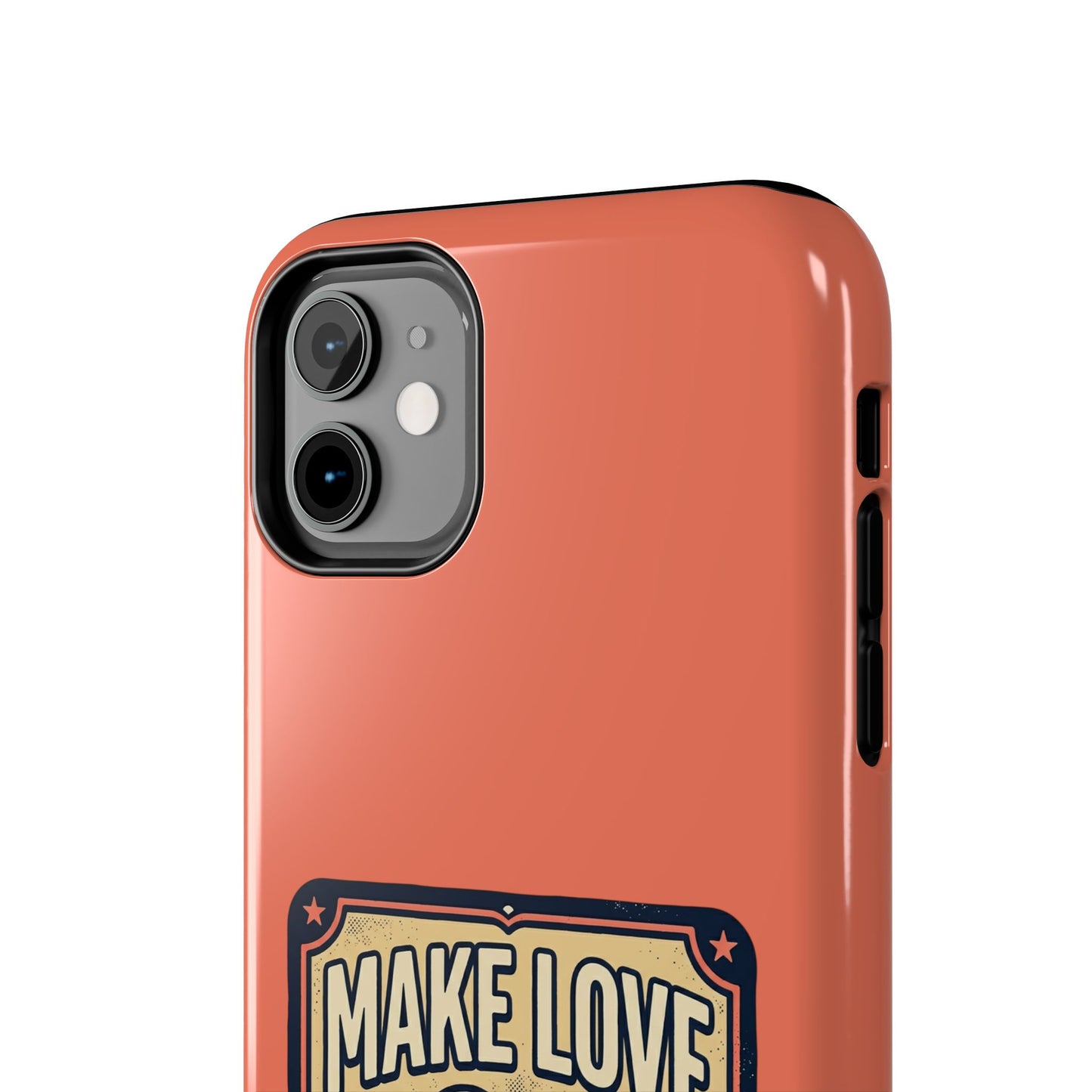 Make Love Not War Tough Phone Case for iPhone