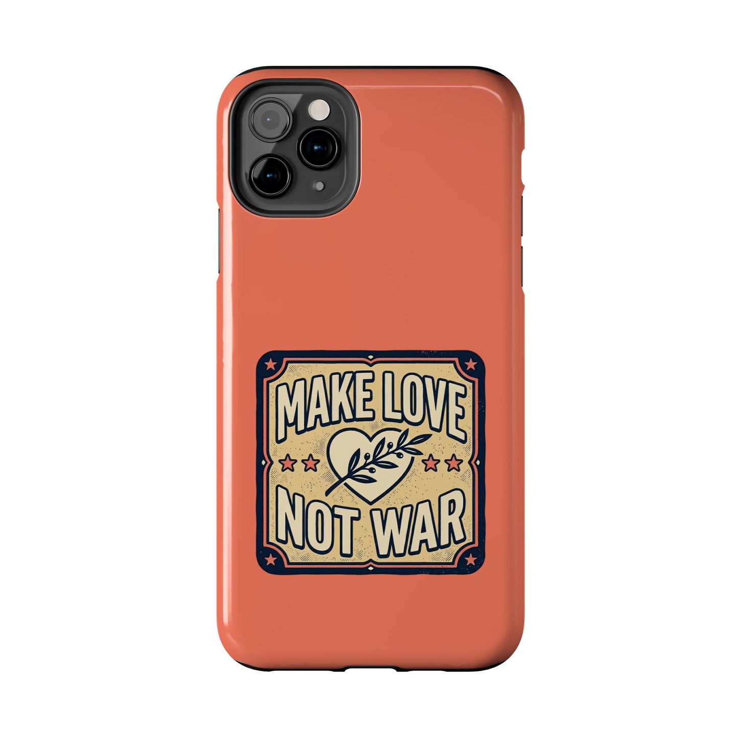 Make Love Not War Tough Phone Case for iPhone