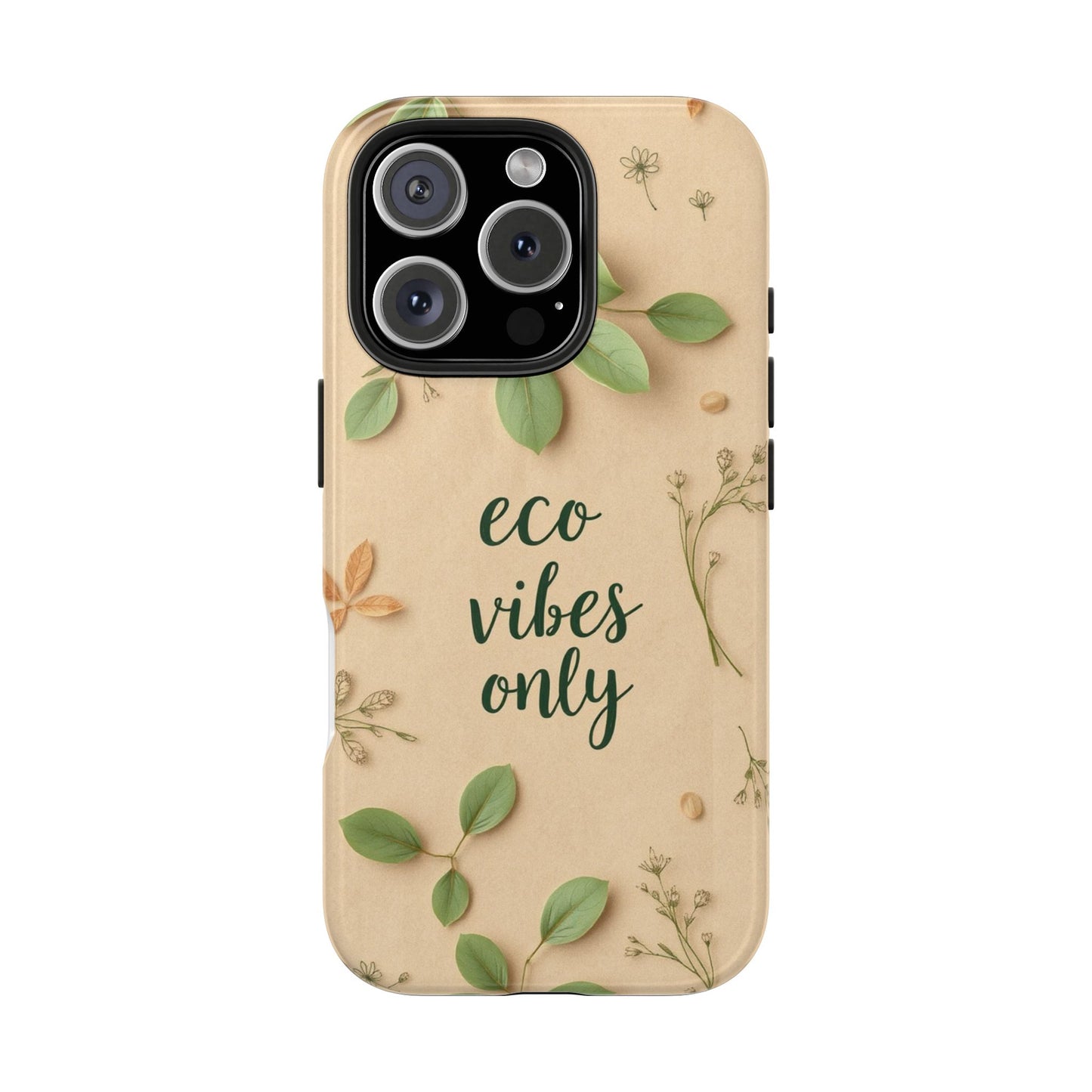 Eco-Friendly Tough Phone Cases - Eco Vibes Only
