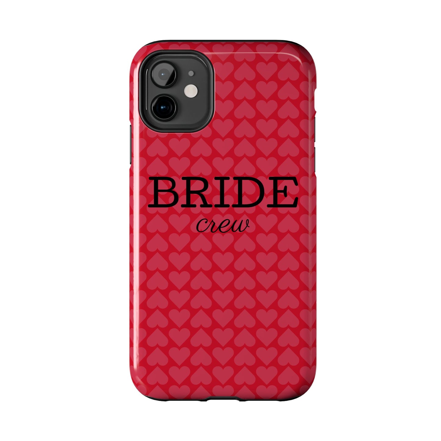 Bride Crew Tough Phone Case – Stylish Red Heart Design for Wedding Parties - for iPhone