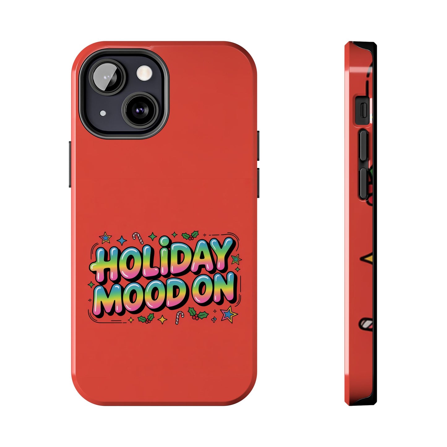 Holiday Mood ON Text - Tough Phone Case for iPhone