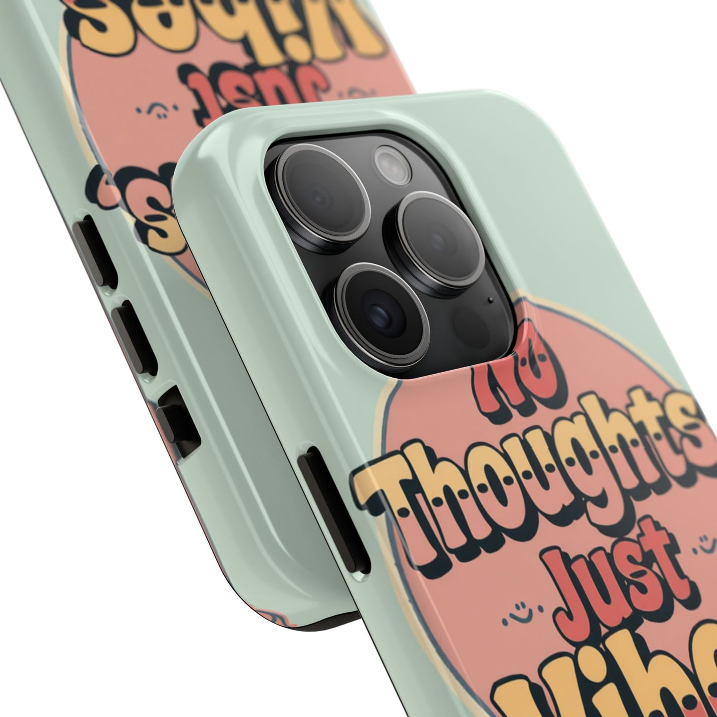 No Thoughts Just Vibes Phone Case - Fun Tough Phone Cover for Positive Energy