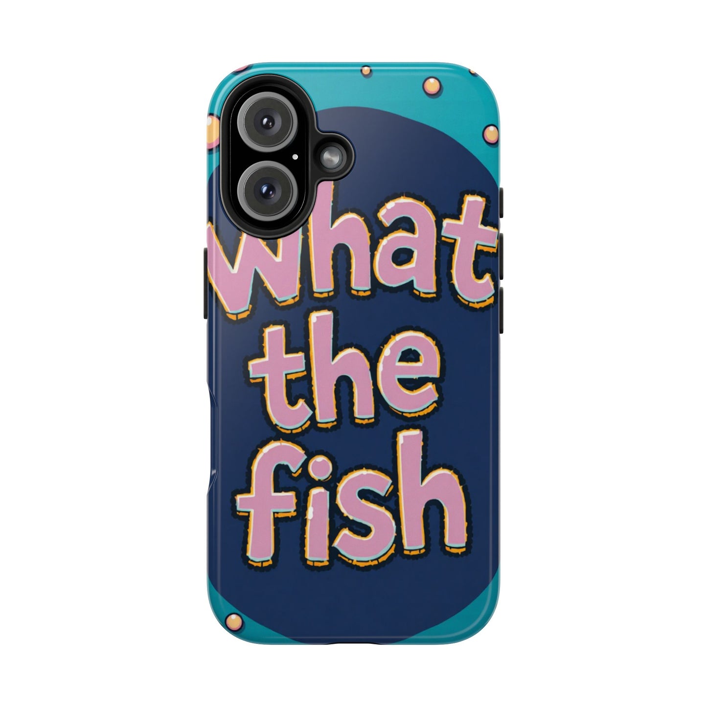 Playful Tough Phone Case - "What the Fish" Design