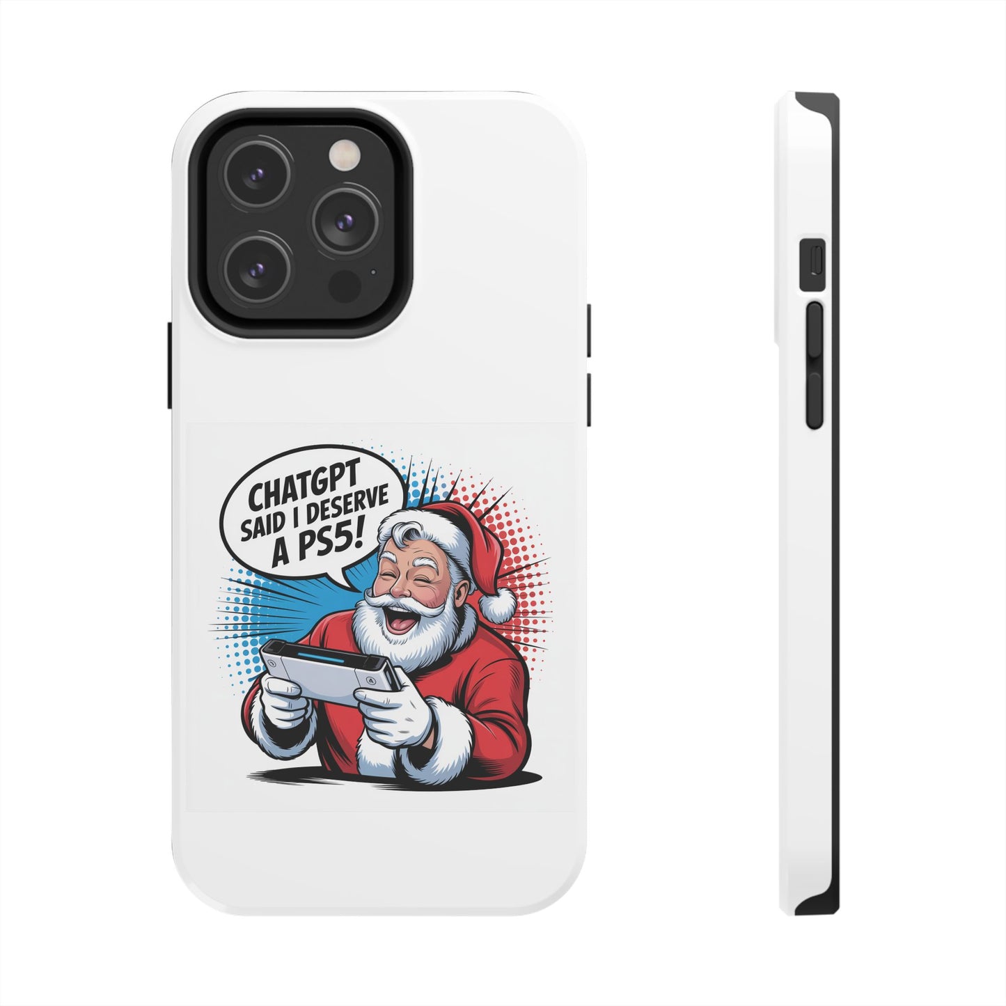 Santa Laughing  Phone Case - "CHATGPT Said I Deserve A PS5!"