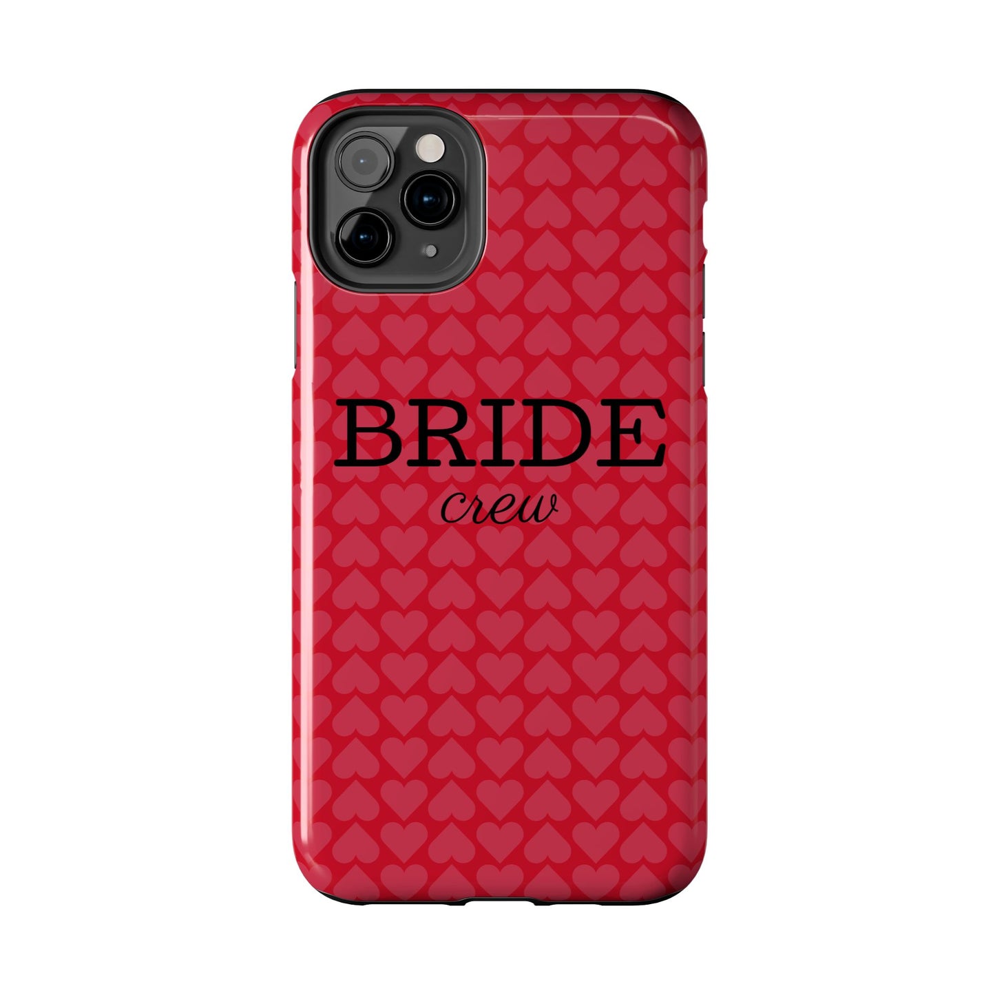 Bride Crew Tough Phone Case – Stylish Red Heart Design for Wedding Parties - for iPhone