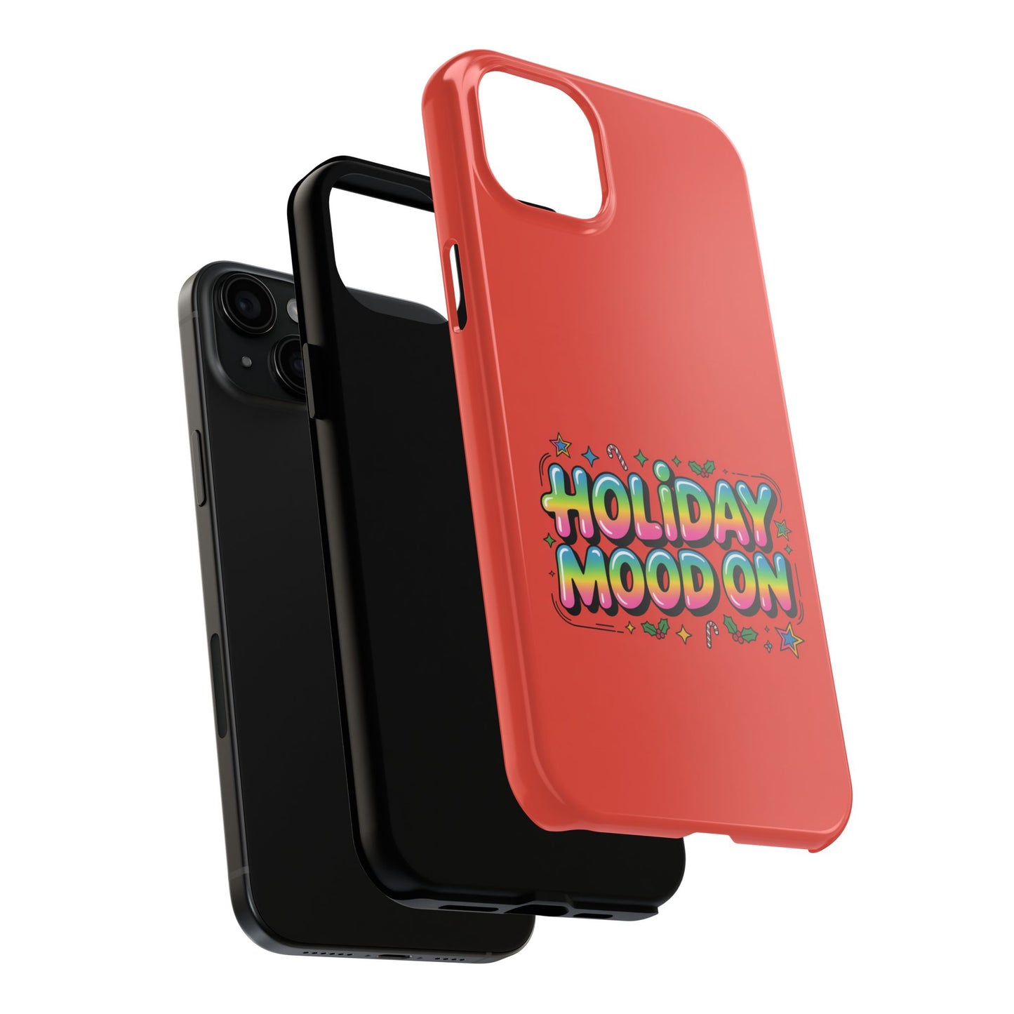 Holiday Mood ON Text - Tough Phone Case for iPhone