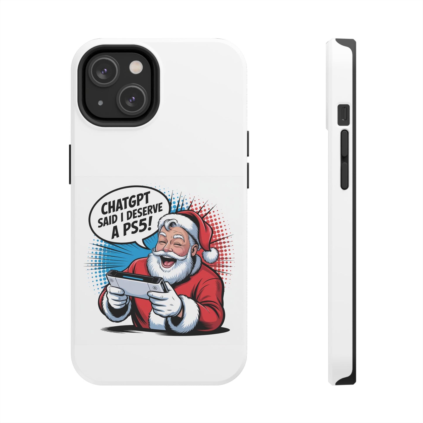 Santa Laughing  Phone Case - "CHATGPT Said I Deserve A PS5!"