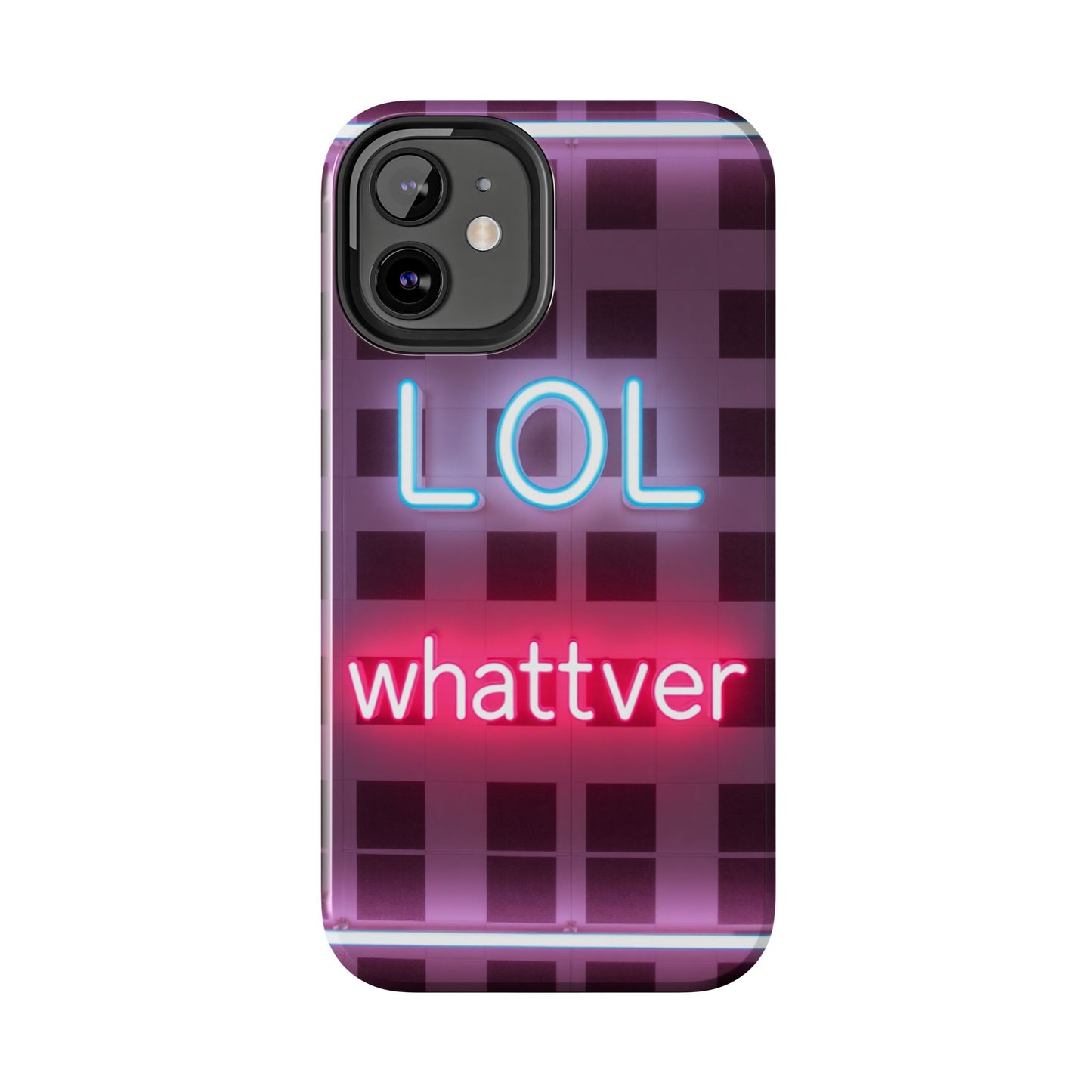 Neon Vibe Tough Phone Case - 'LOL Whatevr' Design for Trendsetters