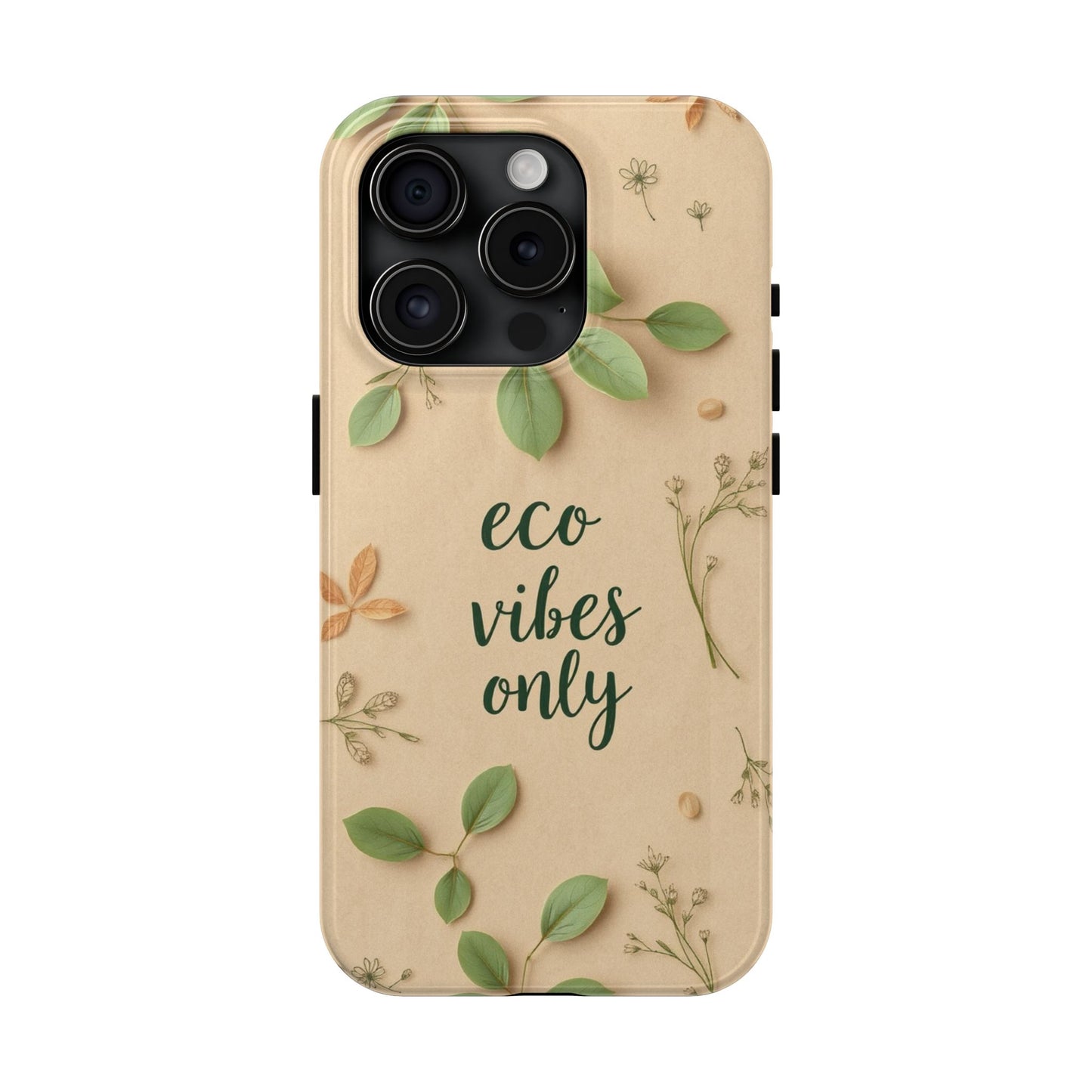 Eco-Friendly Tough Phone Cases - Eco Vibes Only