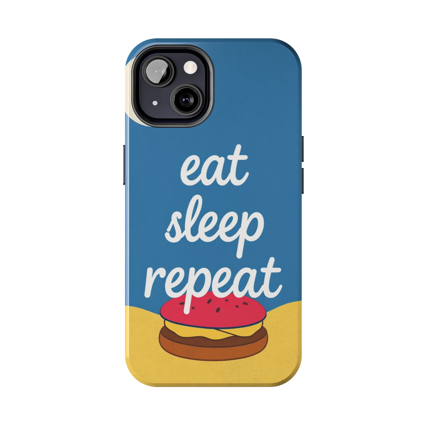 Eat, Sleep, Repeat Phone Case – Fun & Durable Tough Phone Cases for Food Lovers