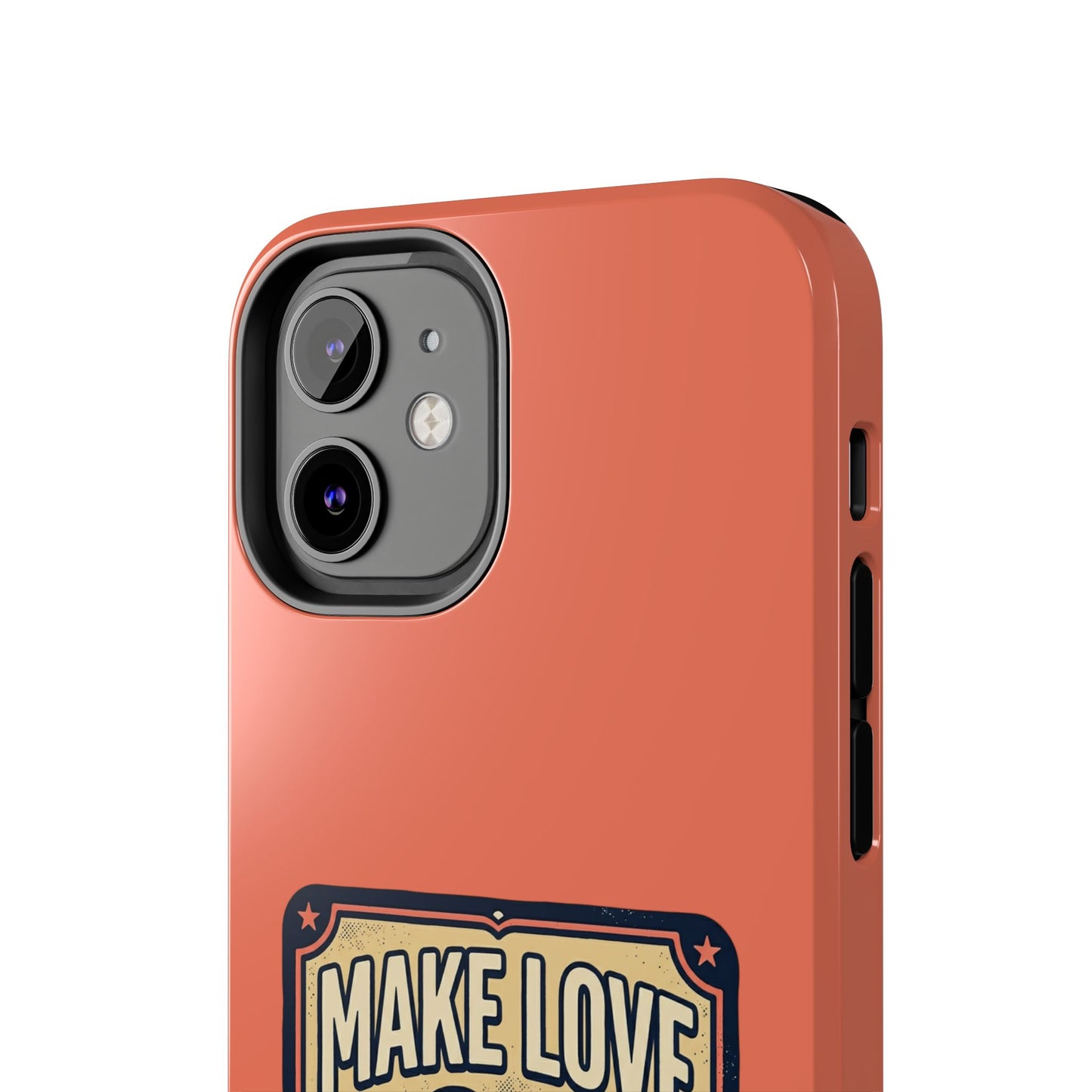 Make Love Not War Tough Phone Case for iPhone