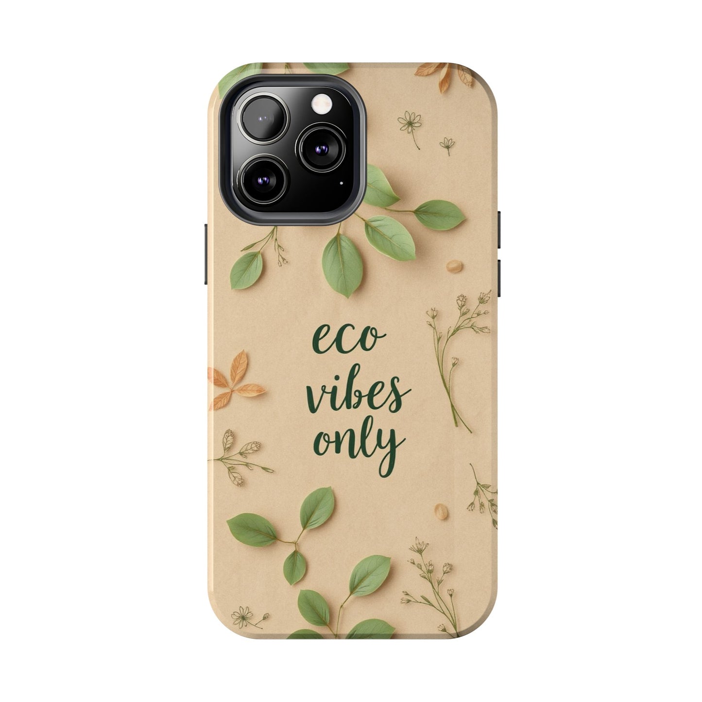 Eco-Friendly Tough Phone Cases - Eco Vibes Only