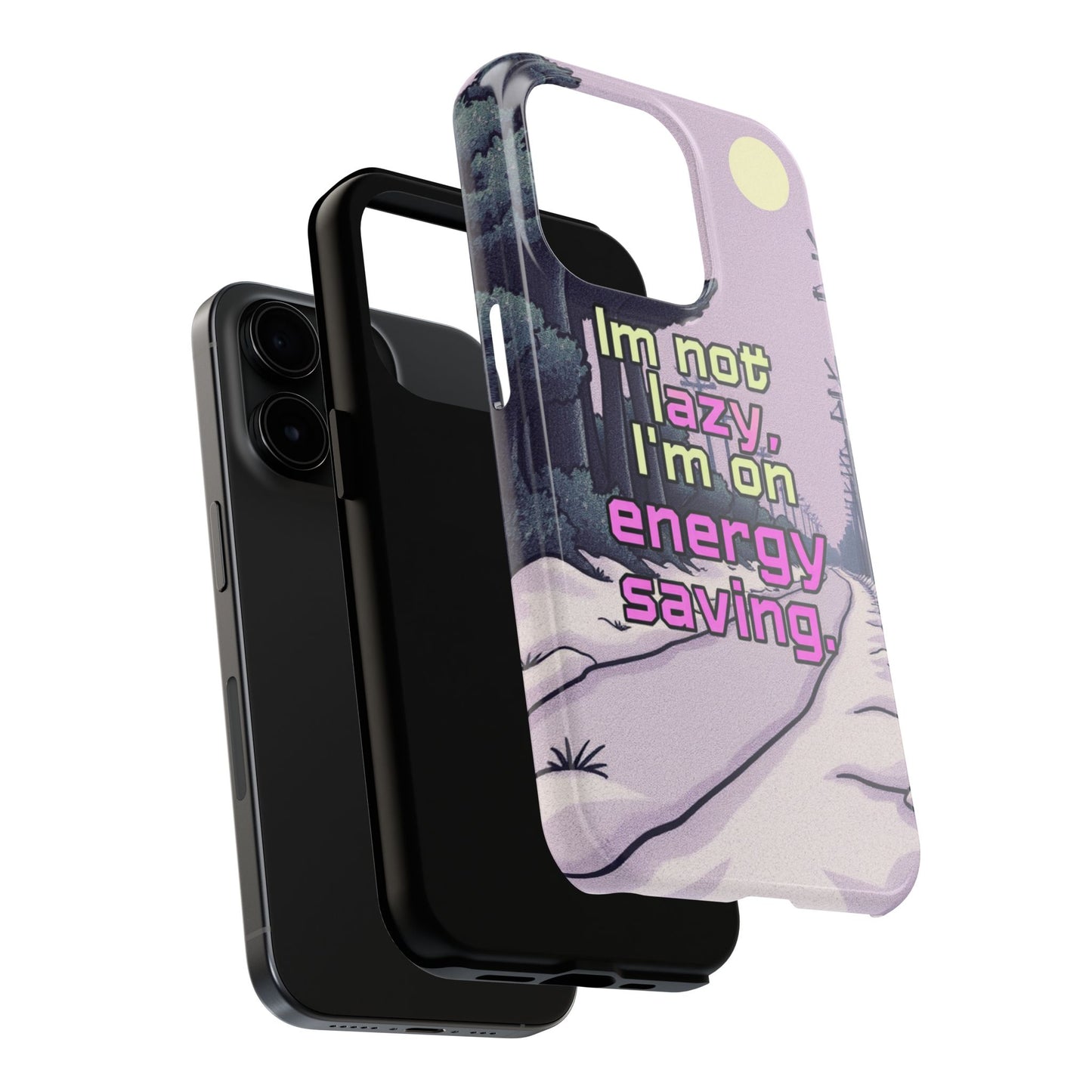 Humorous Tough Phone Case – "I'm Not Lazy, I'm On Energy Saving"