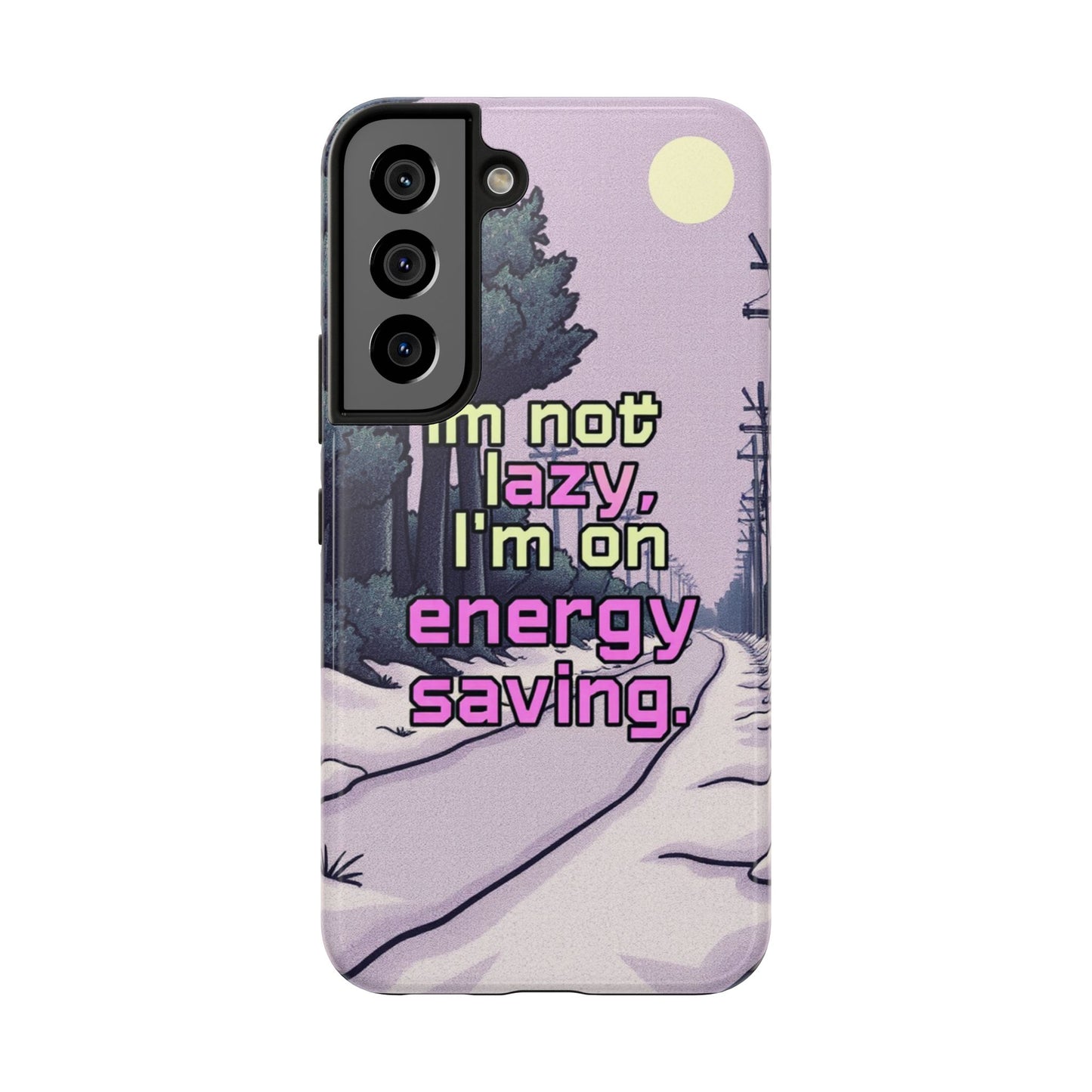 Humorous Tough Phone Case – "I'm Not Lazy, I'm On Energy Saving"