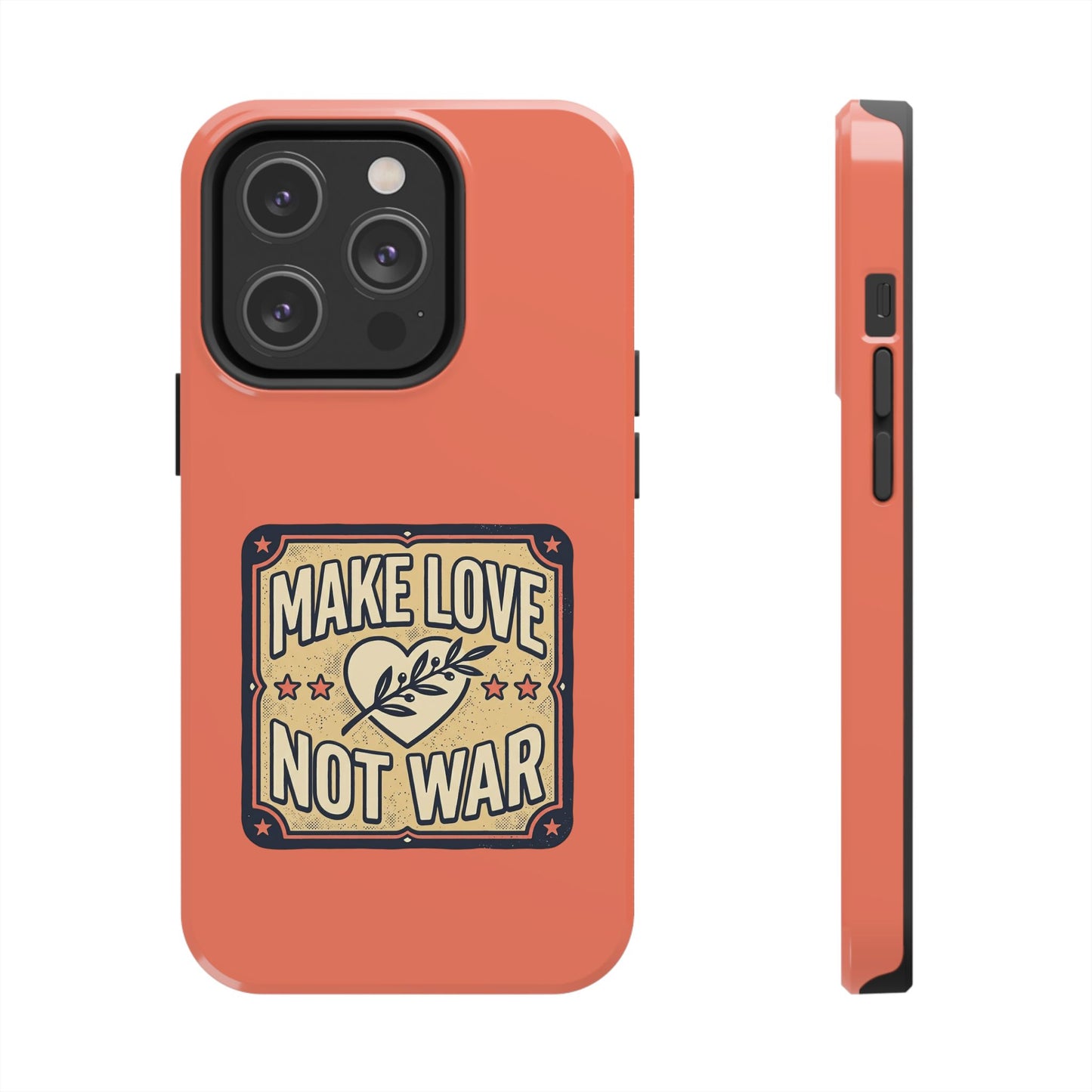 Make Love Not War Tough Phone Case for iPhone