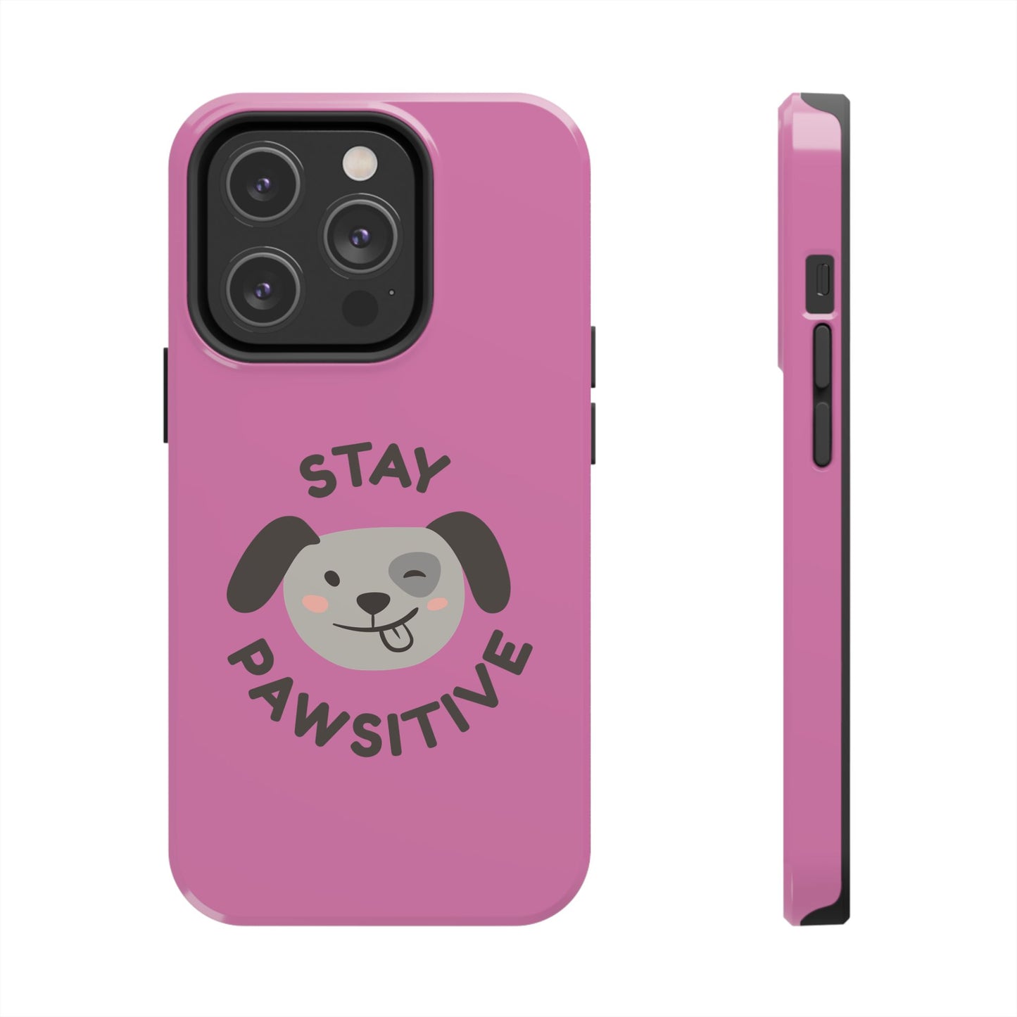 Pink Stay Pawsitive Tough Phone Case - Dog Funny Design - for iPhone