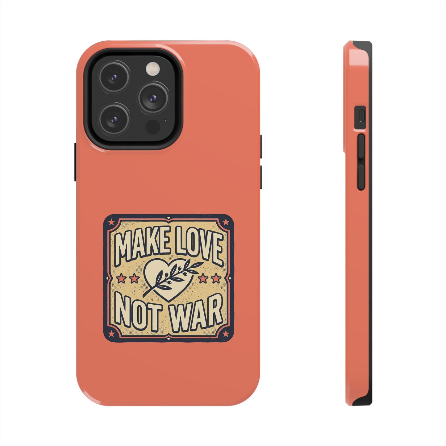 Make Love Not War Tough Phone Case for iPhone