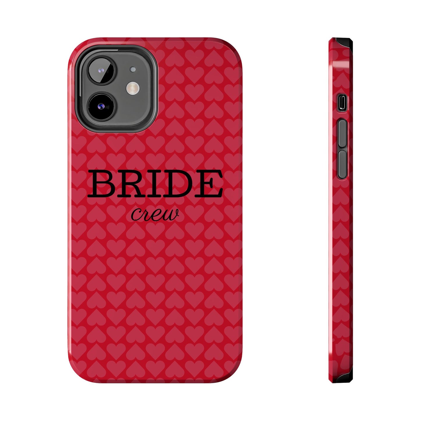 Bride Crew Tough Phone Case – Stylish Red Heart Design for Wedding Parties - for iPhone