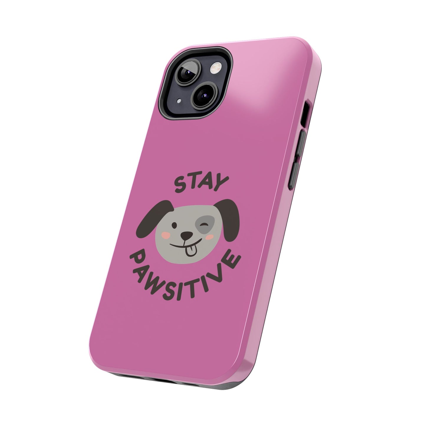 Pink Stay Pawsitive Tough Phone Case - Dog Funny Design - for iPhone