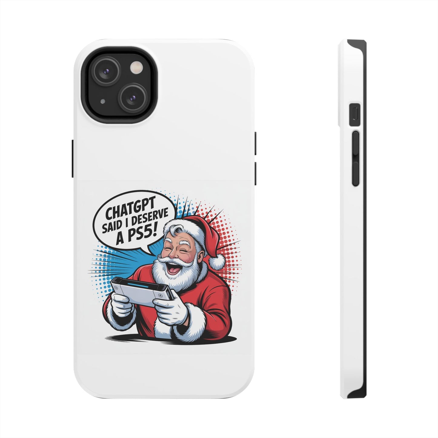 Santa Laughing  Phone Case - "CHATGPT Said I Deserve A PS5!"