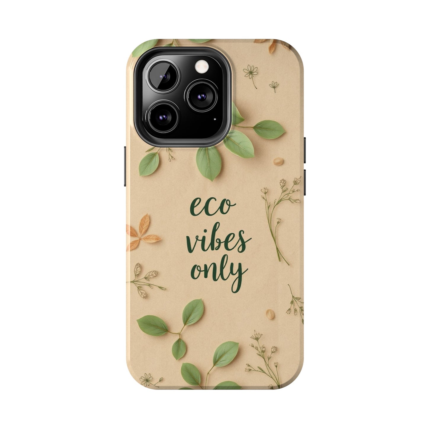 Eco-Friendly Tough Phone Cases - Eco Vibes Only