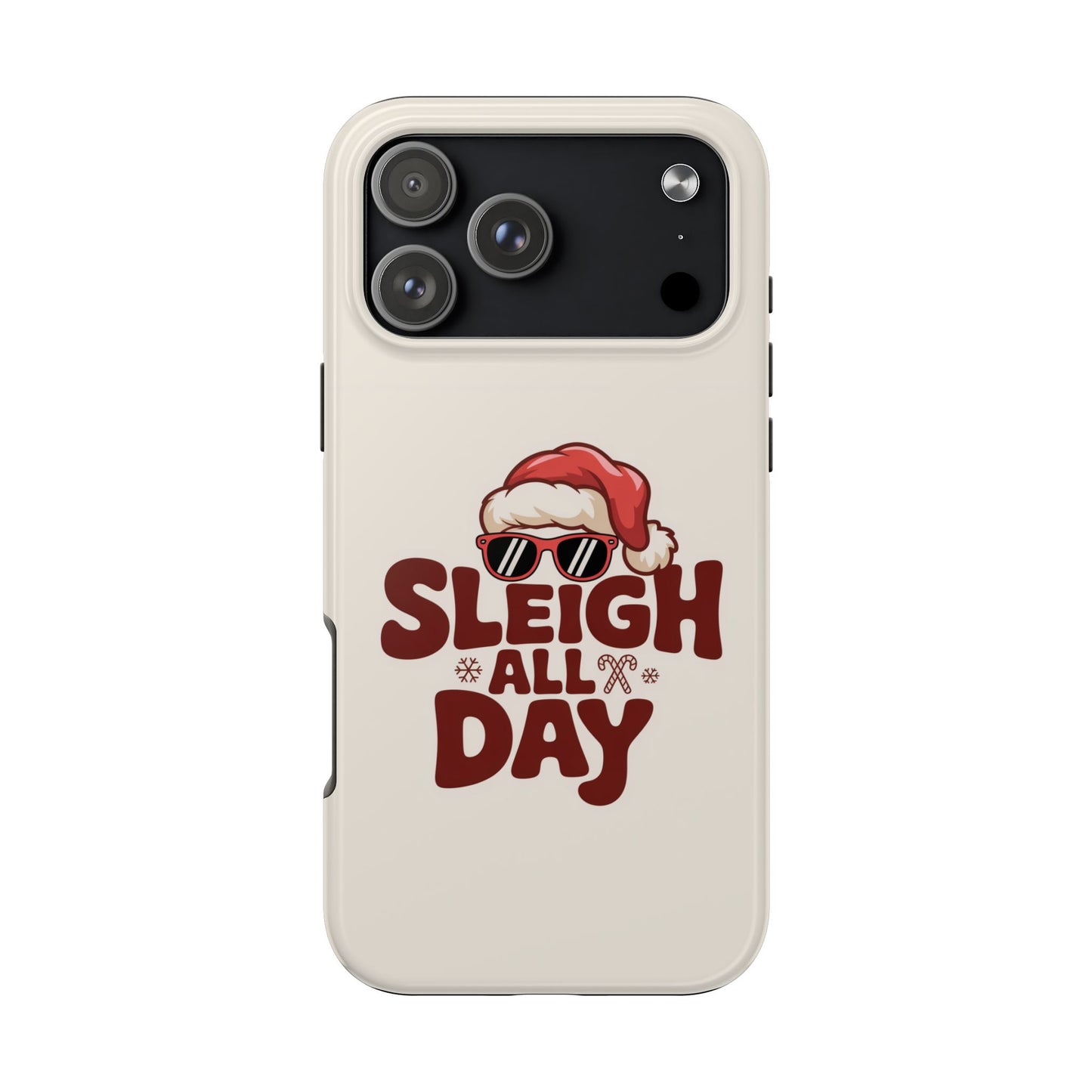 Sleigh All Day Phone Case - Cool iPhone Case for Christmas