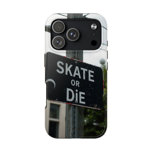 Black Sign Skate or Die Design - Tough Phone Case for iPhone