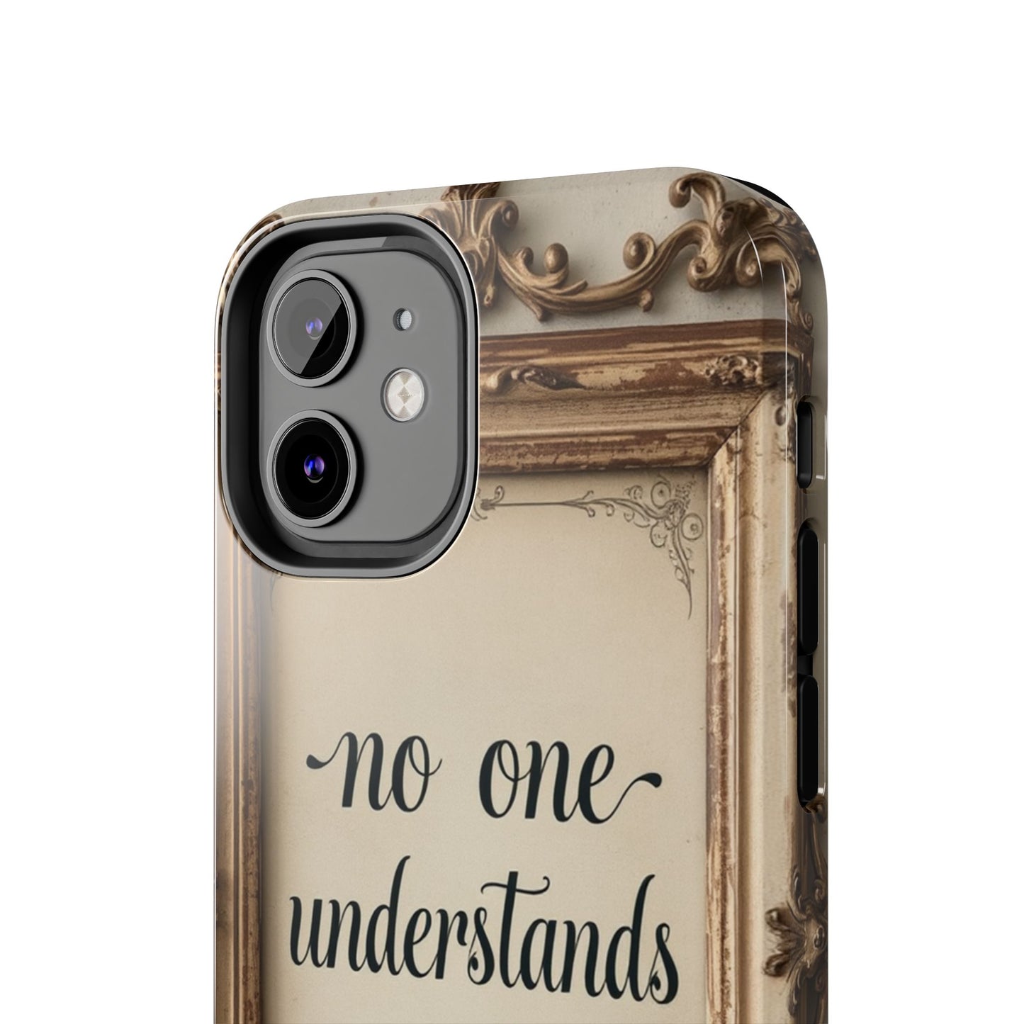 Personalized Tough Phone Case - "No One Understands Me" Design