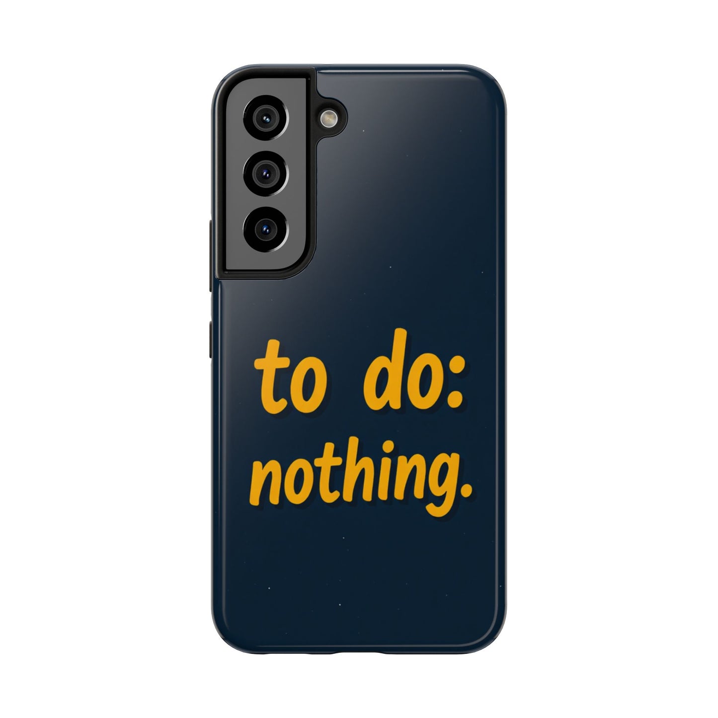 Funny Tough Phone Case - To Do: Nothing | Unique Gift for College Students, Lazy Days, Relaxation Motivation, Minimalist Phone Cover