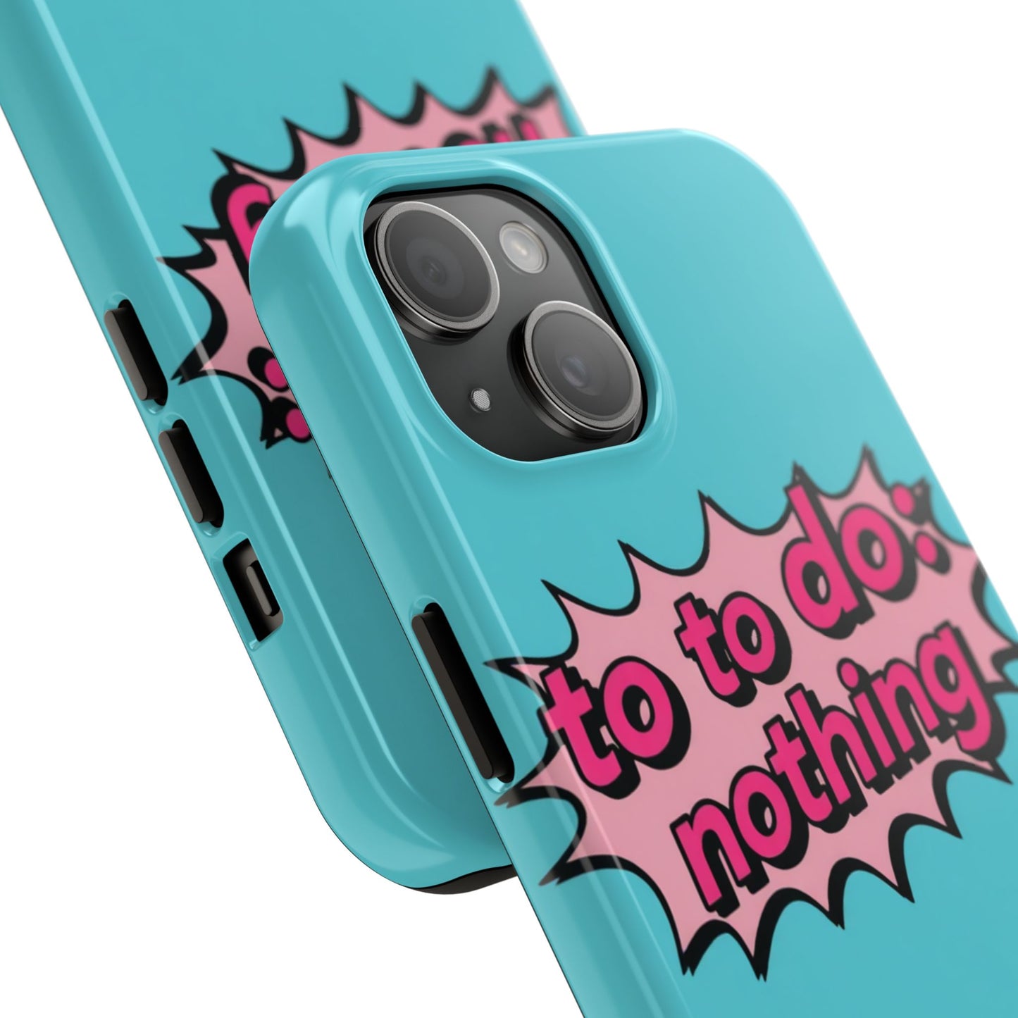 Funky Tough Phone Case - 'To Do: Nothing' Design for Chill Vibes