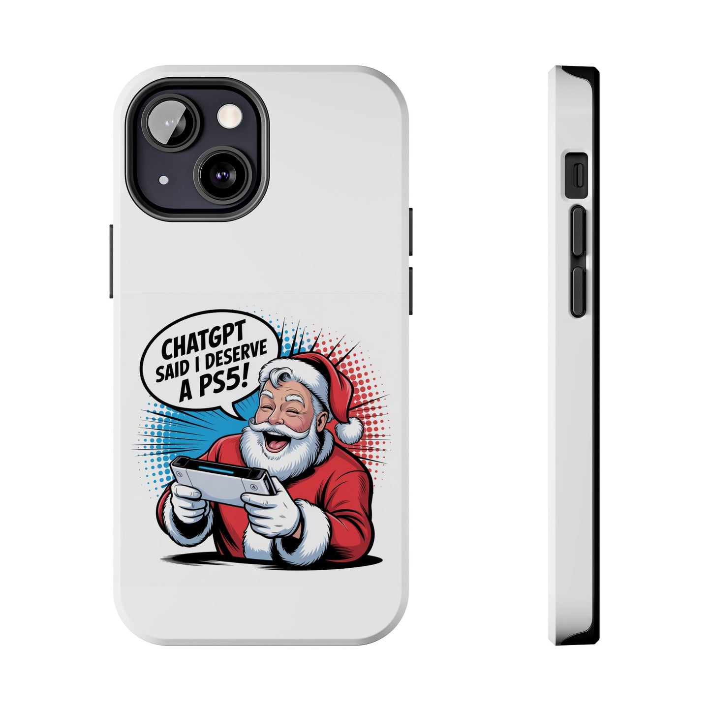 Santa Laughing  Phone Case - "CHATGPT Said I Deserve A PS5!"