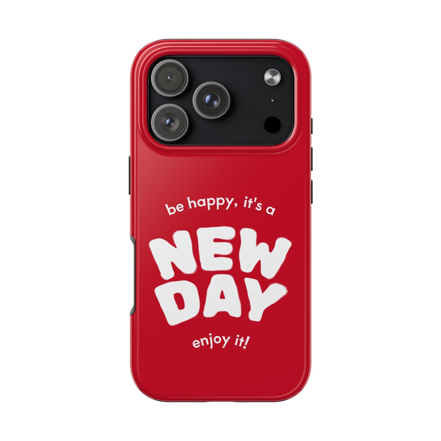 Inspirational Tough Phone Case - 'New Day' Design
