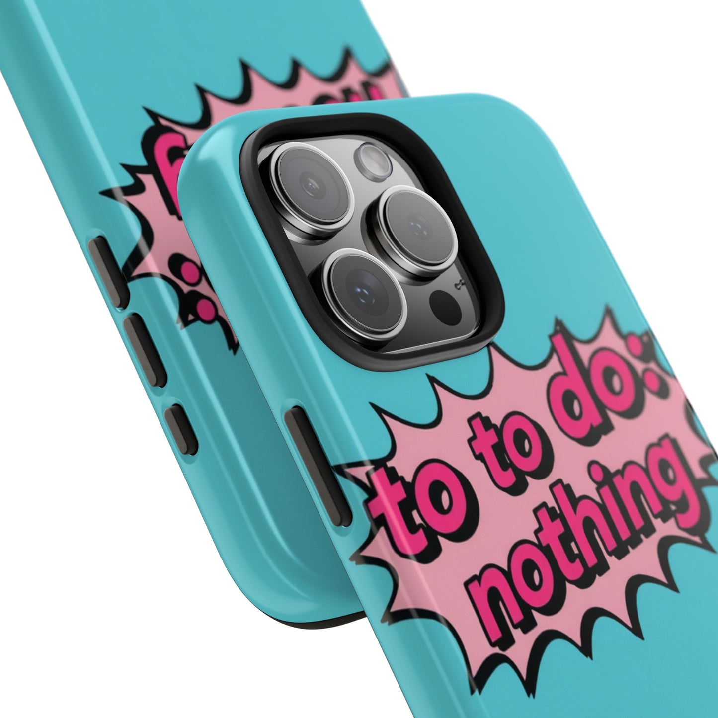 Funky Tough Phone Case - 'To Do: Nothing' Design for Chill Vibes