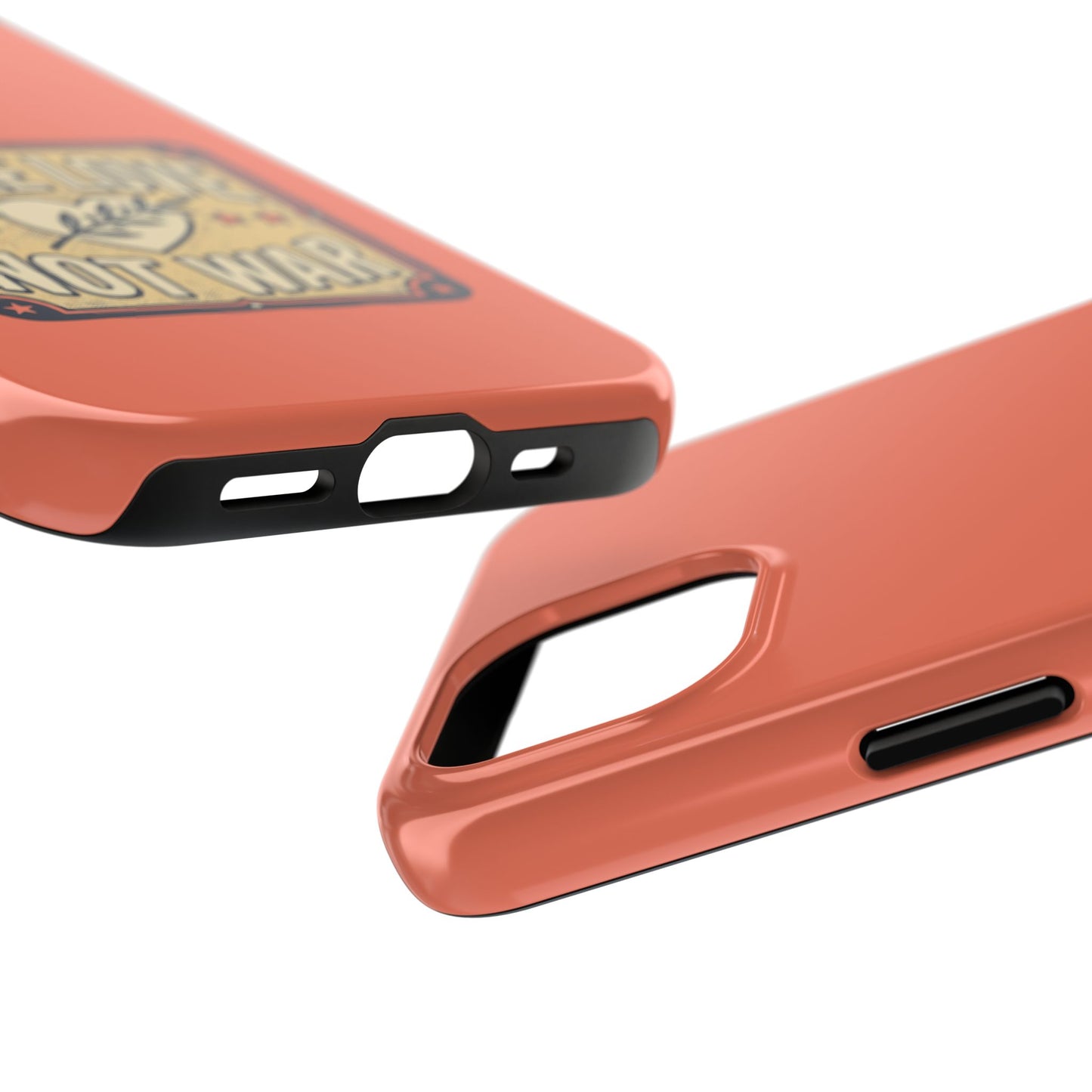Make Love Not War Tough Phone Case for iPhone