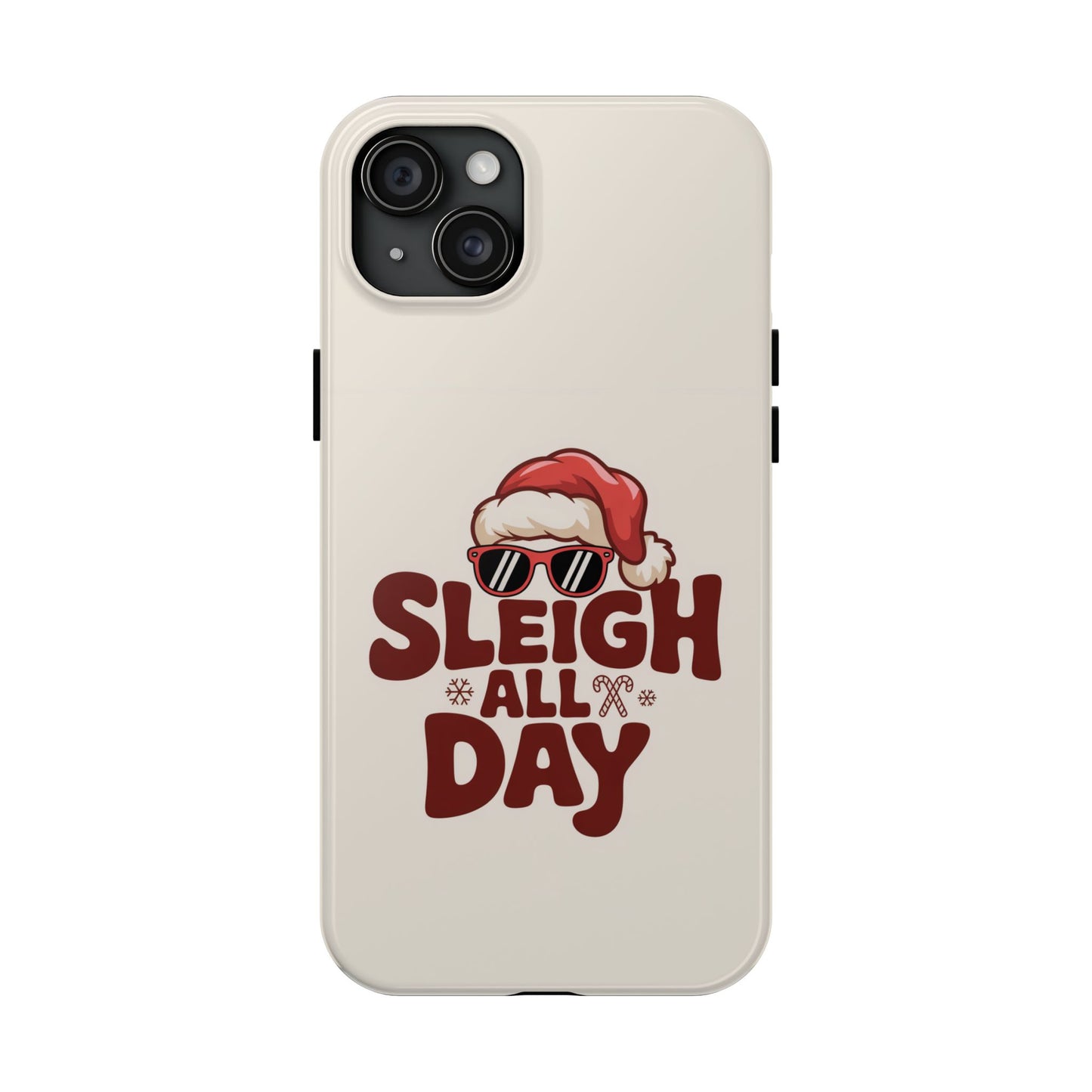 Sleigh All Day Phone Case - Cool iPhone Case for Christmas