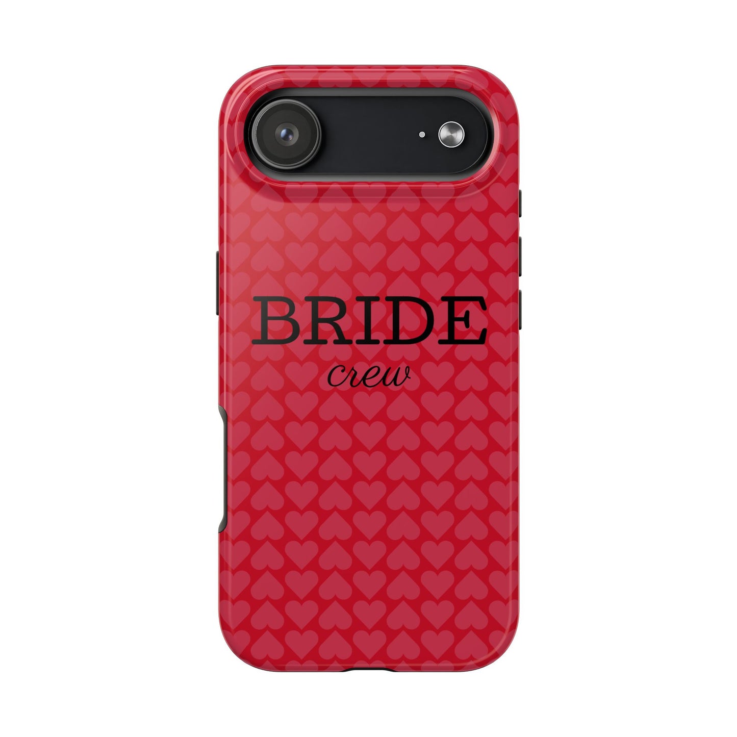 Bride Crew Tough Phone Case – Stylish Red Heart Design for Wedding Parties - for iPhone