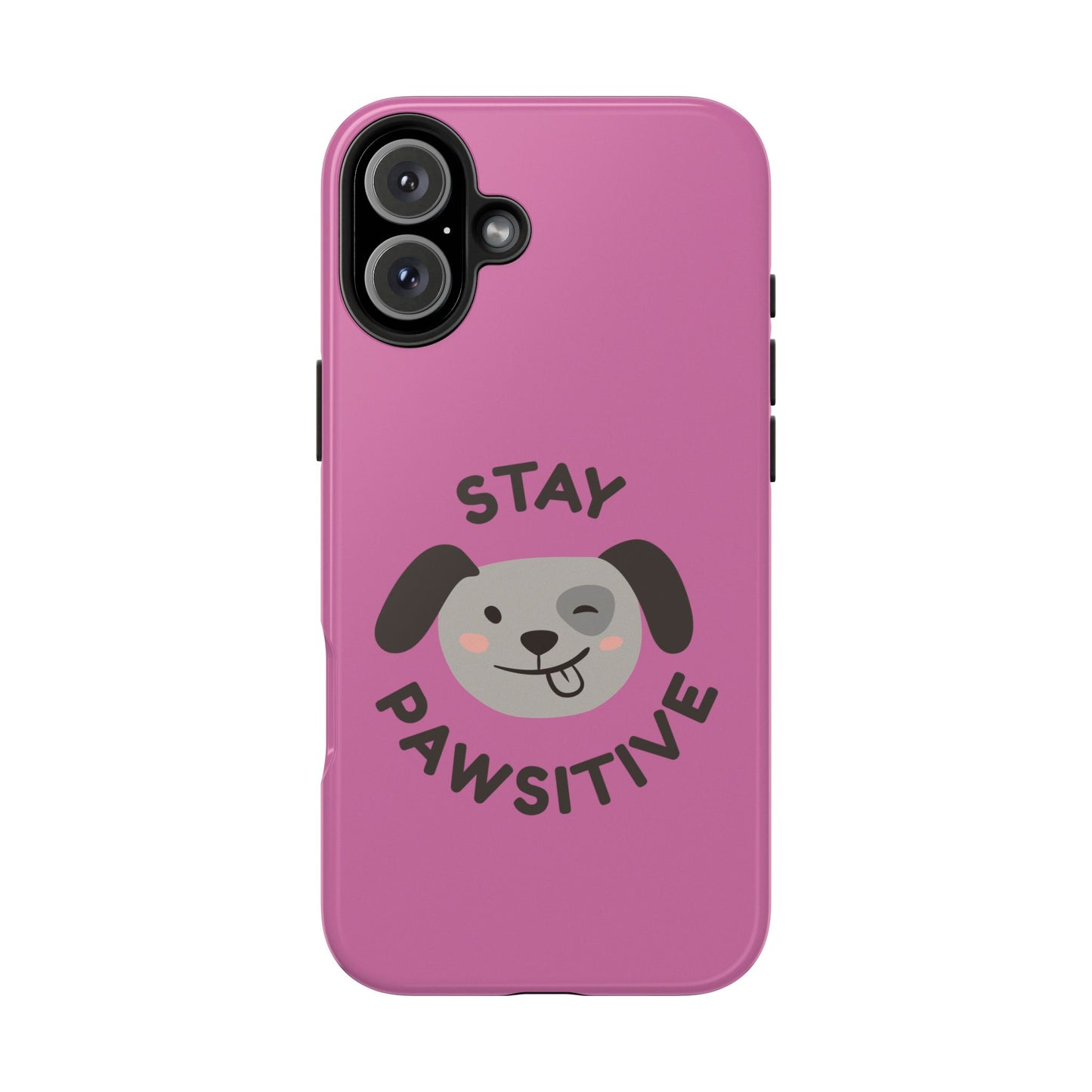 Pink Stay Pawsitive Tough Phone Case - Dog Funny Design - for iPhone
