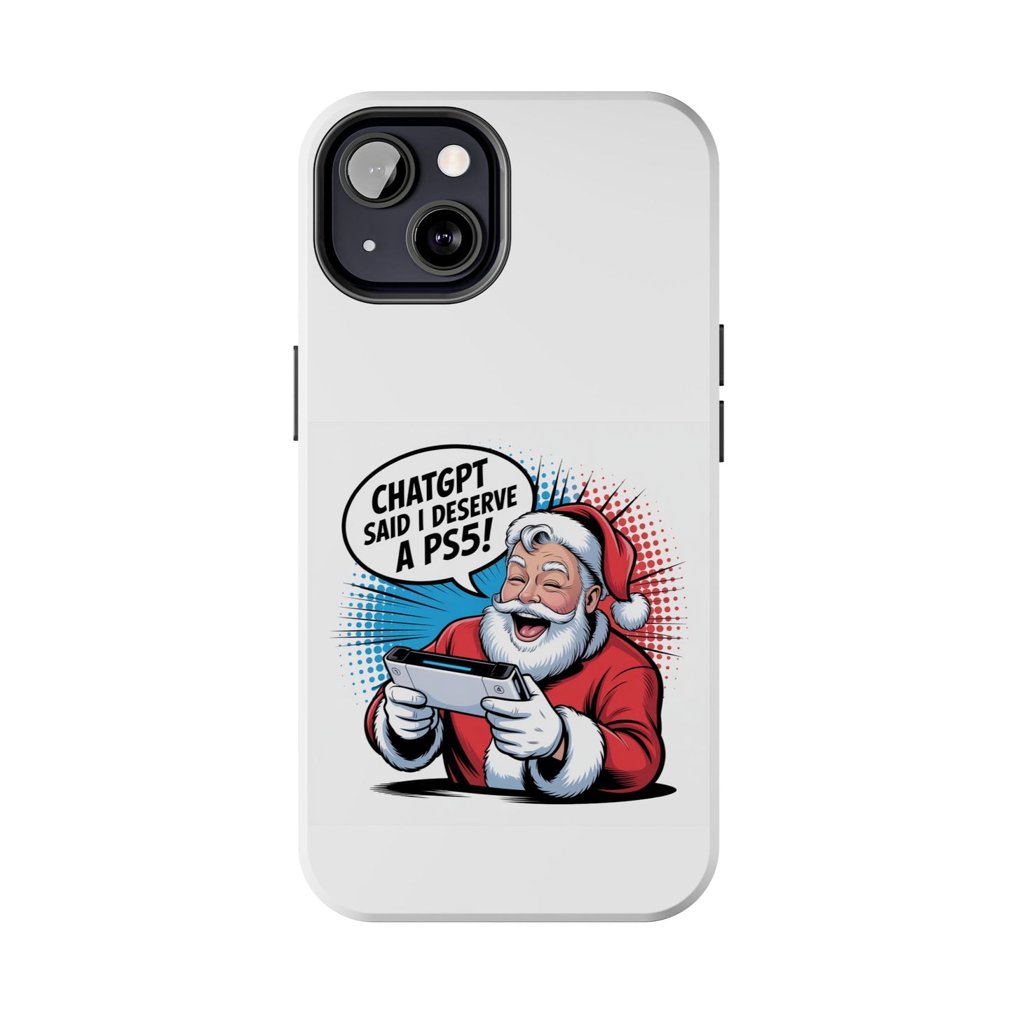 Santa Laughing  Phone Case - "CHATGPT Said I Deserve A PS5!"